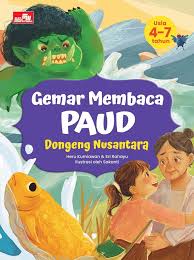 Gemar membaca PAUD :  Dongeng nusantara / Heru Kurniawan, Sri Rahayu ; ilustrasi, Sakanti