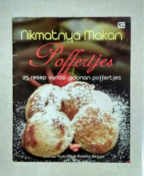 Nikmatnya makan Poffertjes : 25 resep variasi adonan Poffertjes