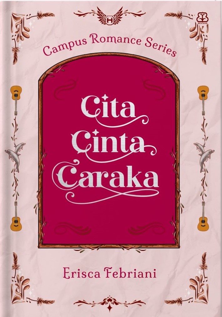 Cita cinta caraka / Erisca Febriani; Penyunting, Hutami Suryaningtyas, Dila Maretihasari