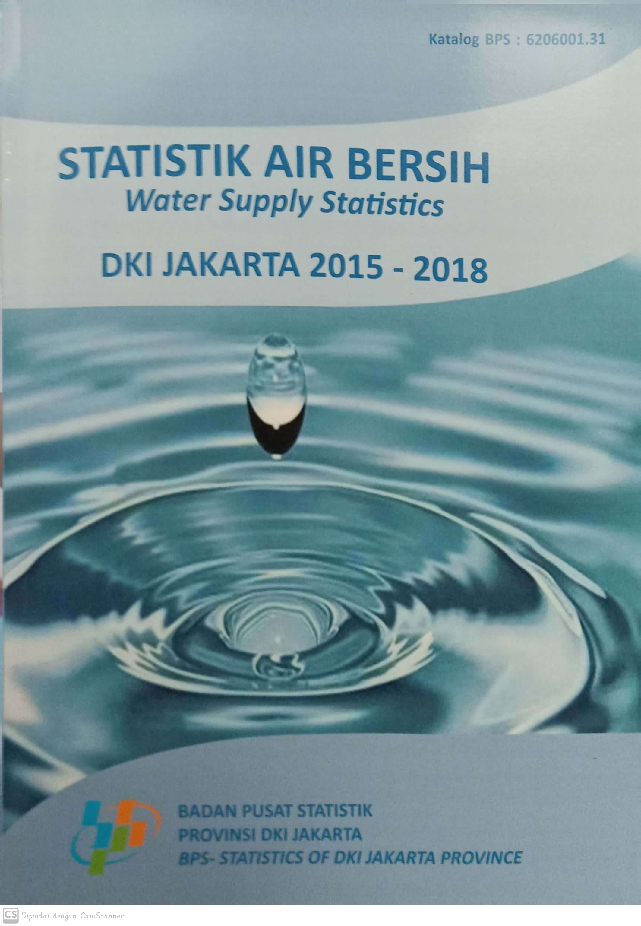 Statistik air bersih : water supply statistics DKI Jakarta 2015-2018