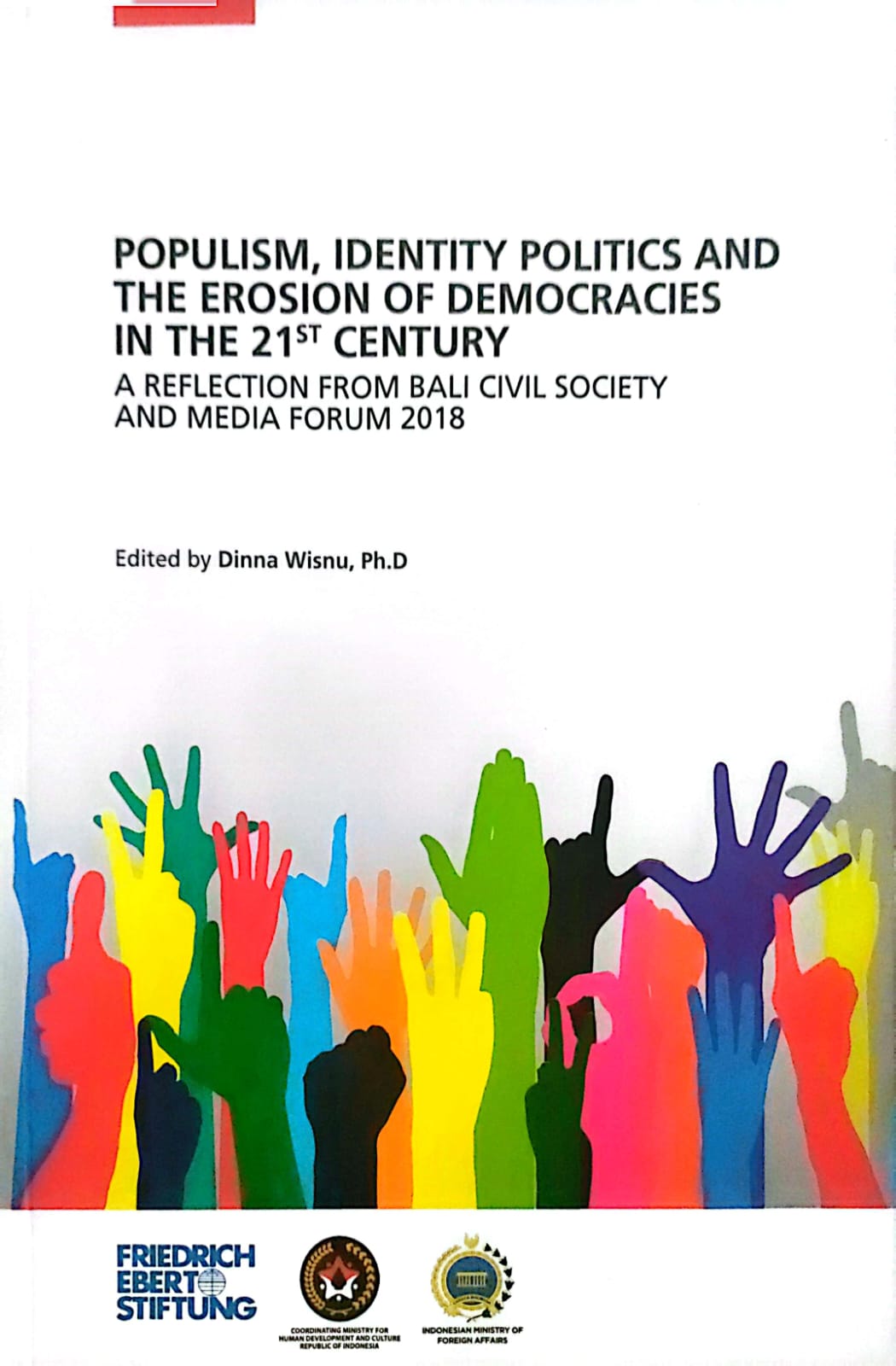 Populism, Identity Politics and The Erosion Of Democracies in the 21st Century
