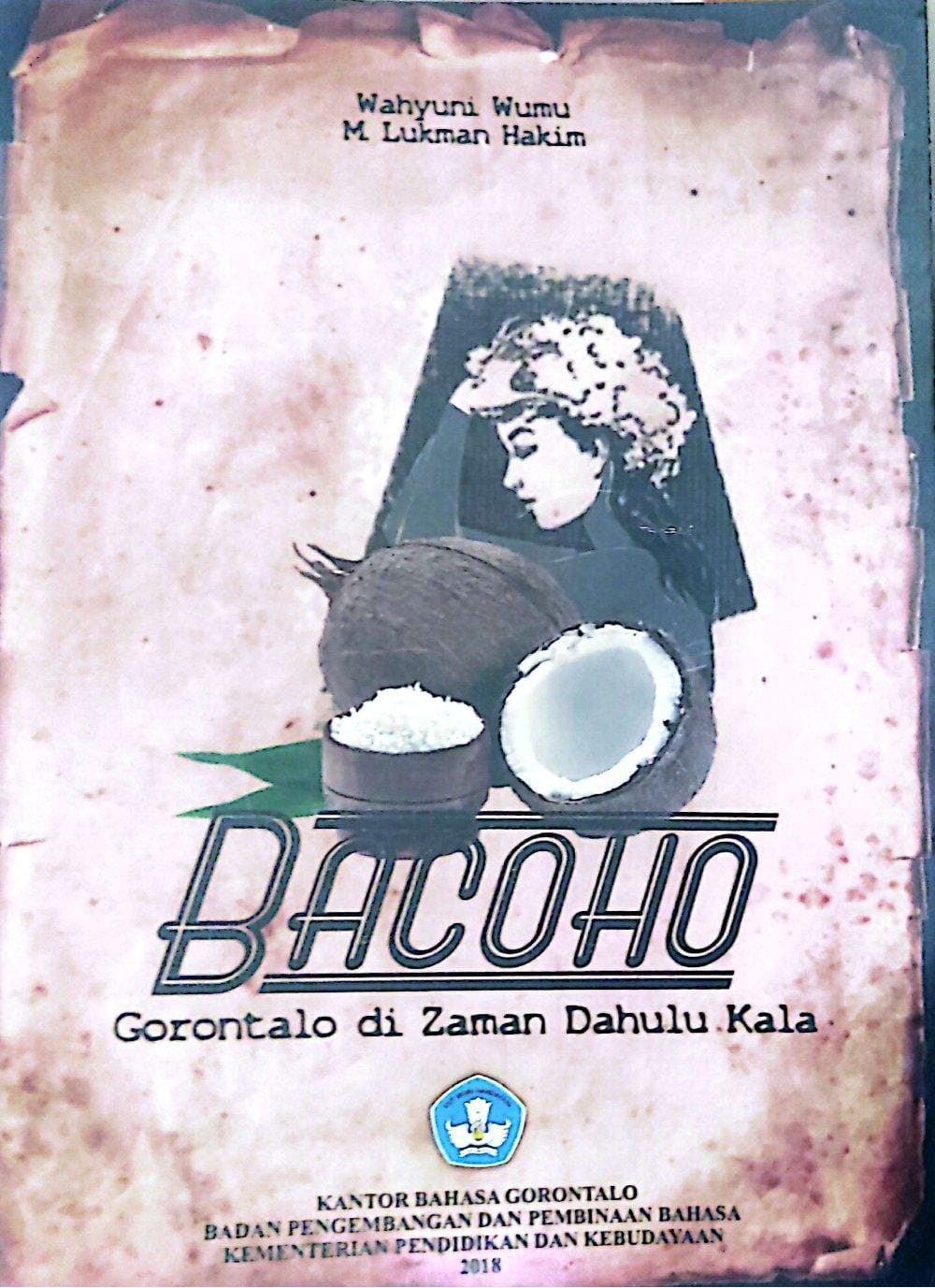 Bacoho gorontalo di zaman dahulu kala / Wahyuni Wumu