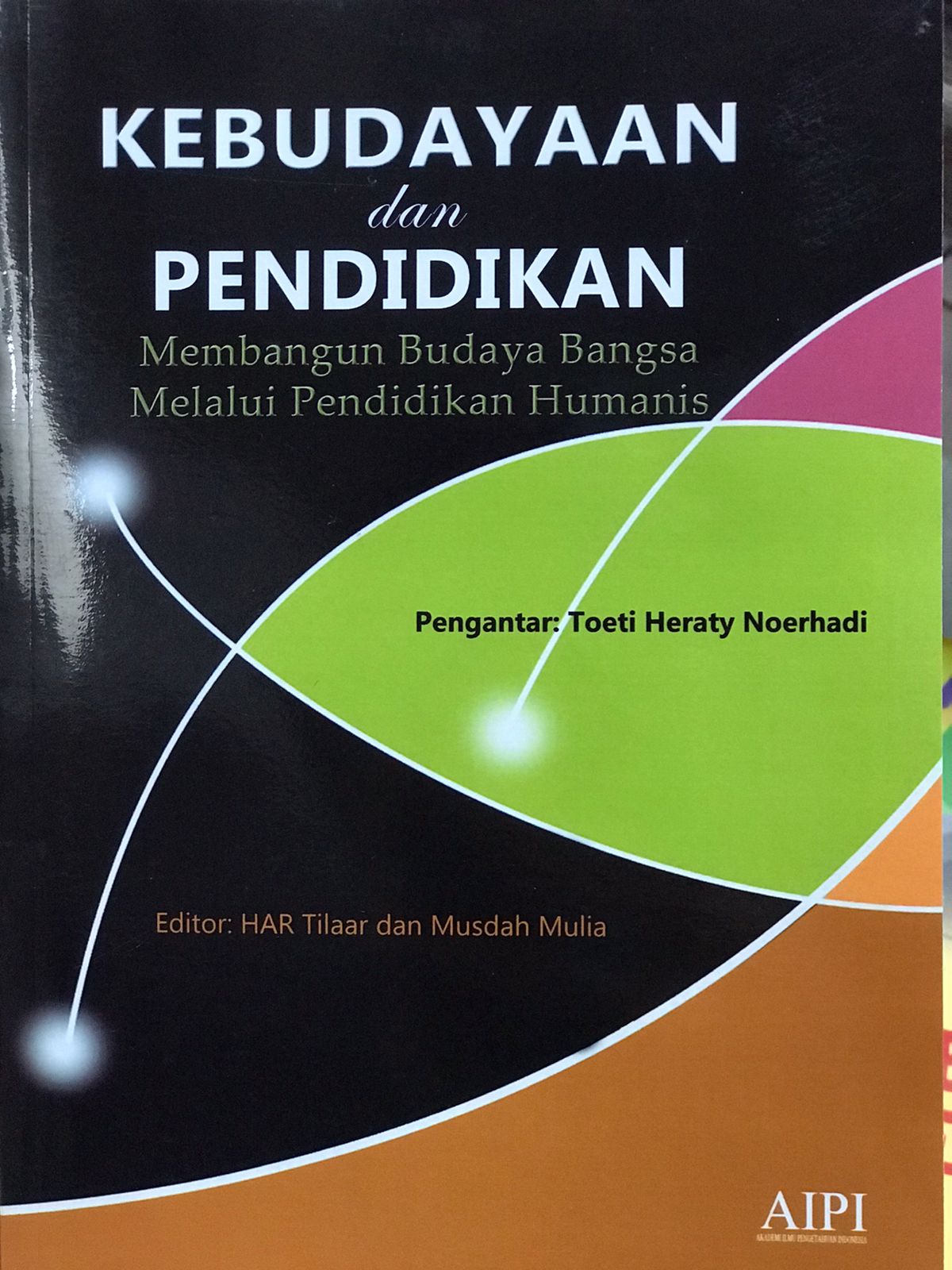 Kebudayaan dan pendidikan : Membangunn budaya bangsa melalui pendidikan humanis