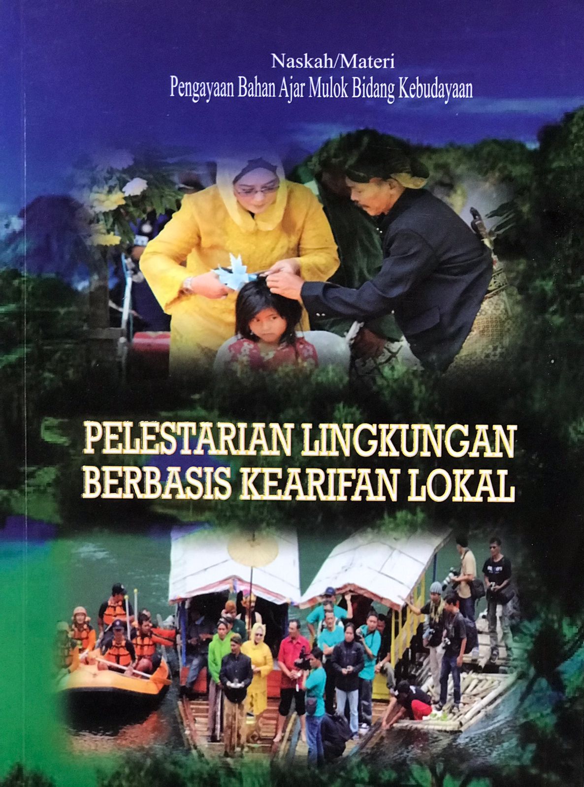 Pelestarian lingkungan berbasis kearifan lokal