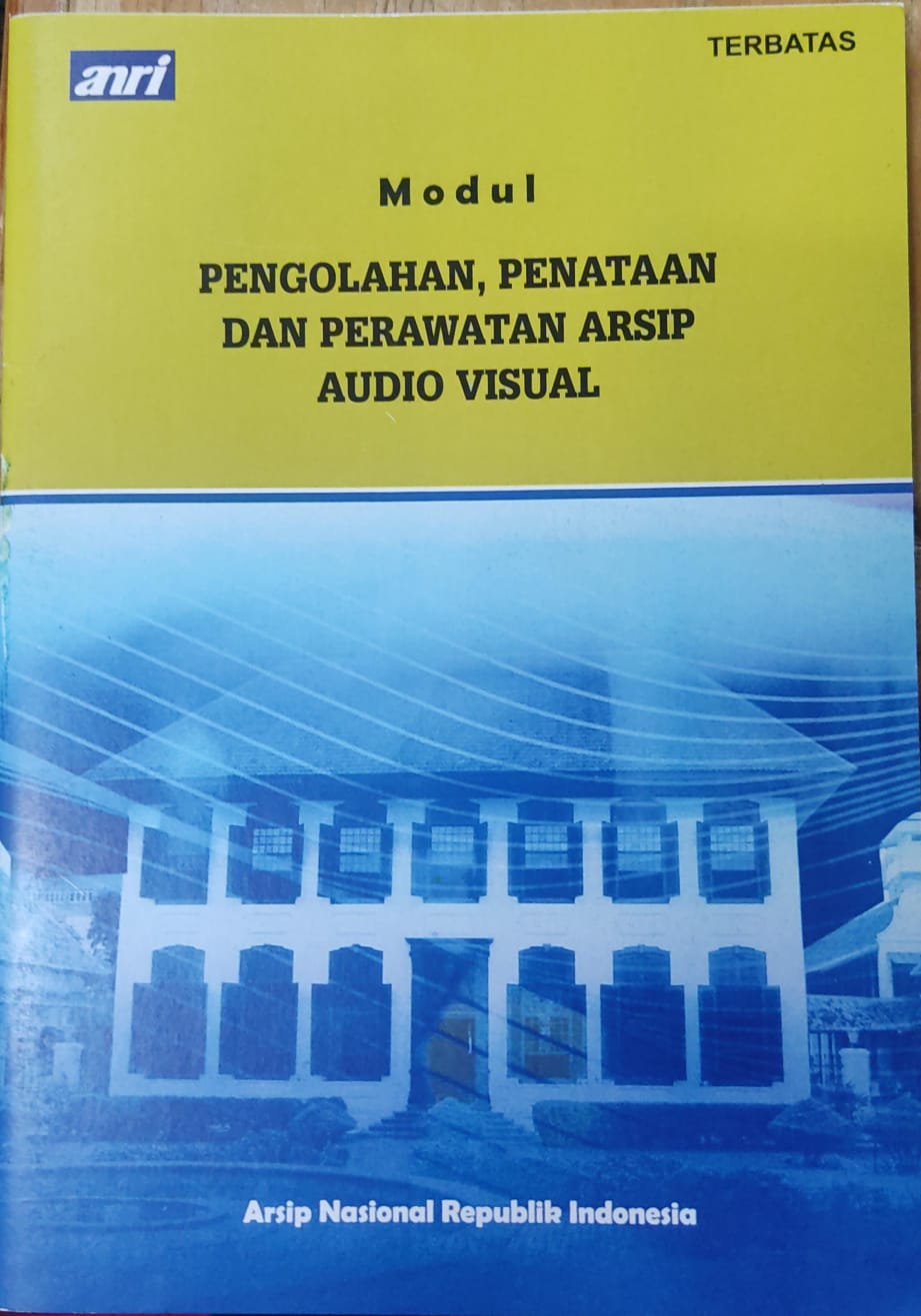Pengolahan, penataan dan perawatan arsip audio visual