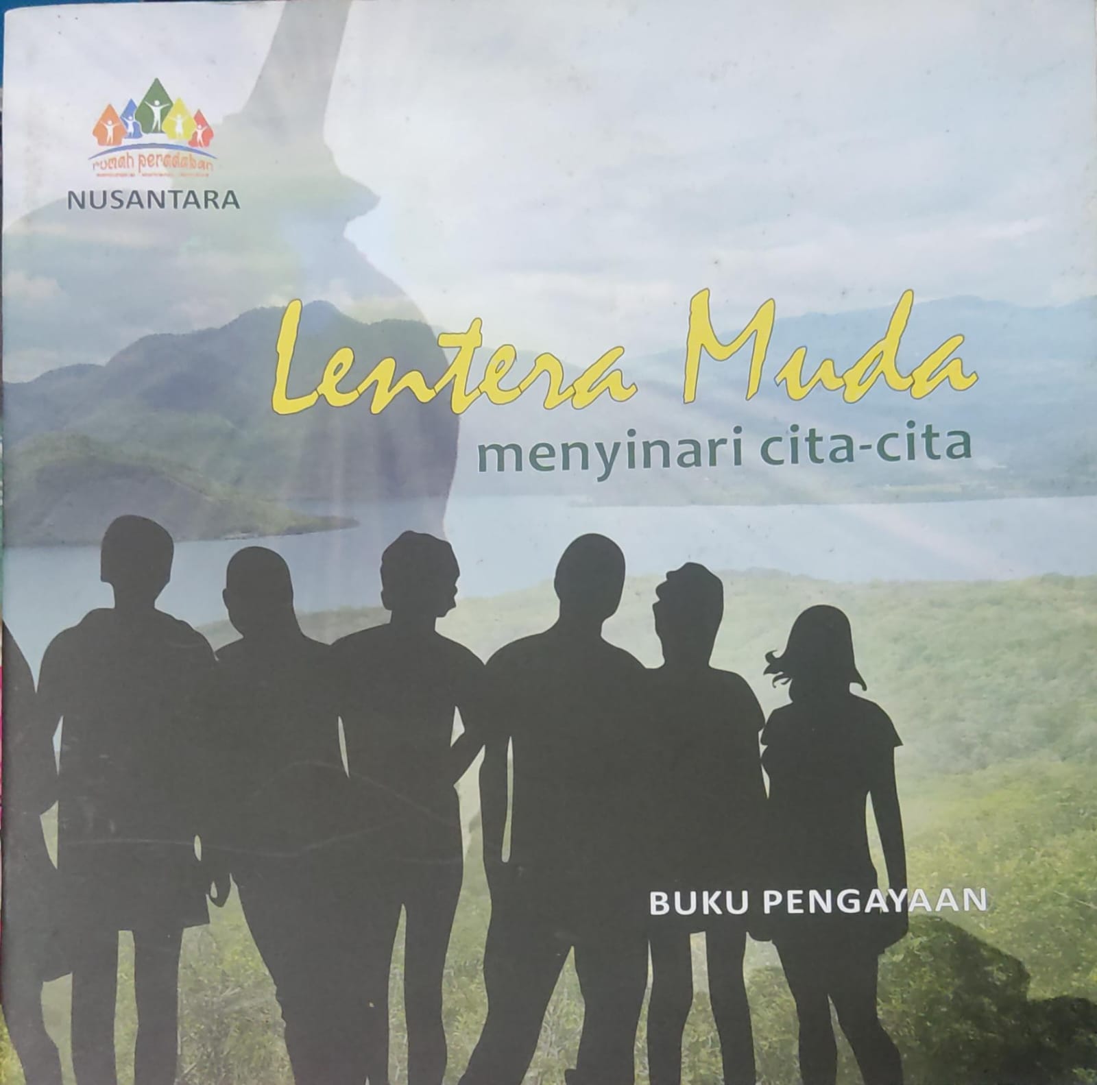 Lentera Muda menyinari cita-cita Buku Pengayaan / Bambang Budi Utomo