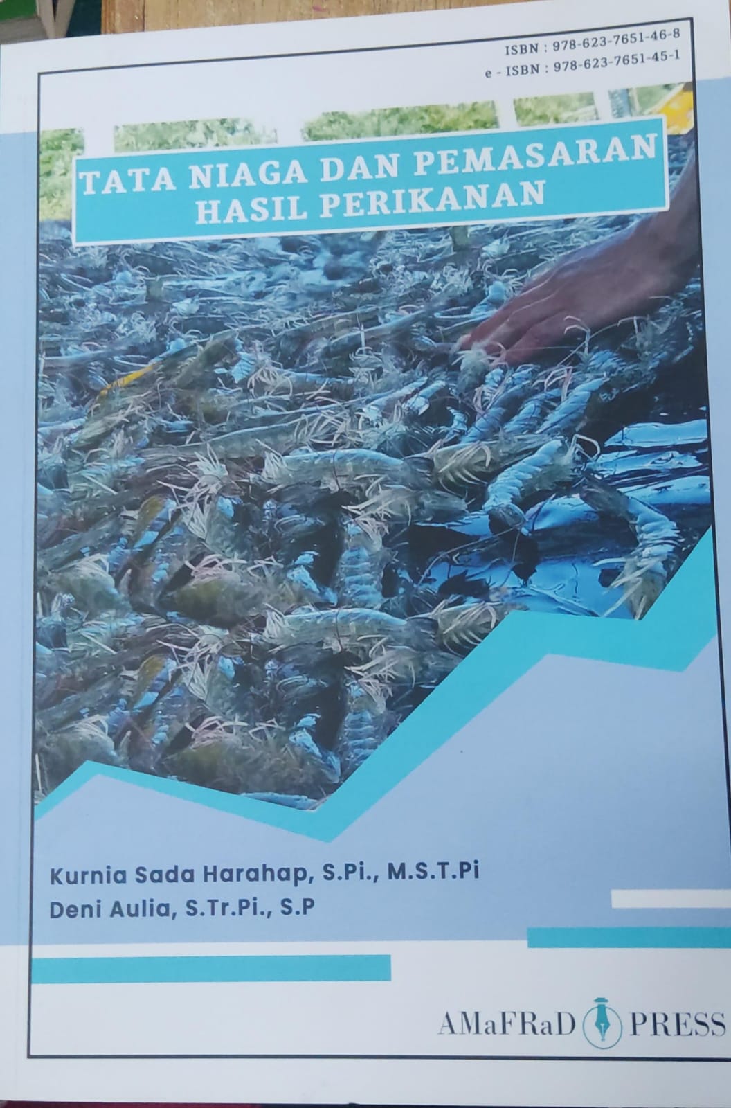 Tata Niaga dan Pemasaran Hasil Perikanan / Kurnia Sada Harahap, S.Pi., M.S.T.Pi