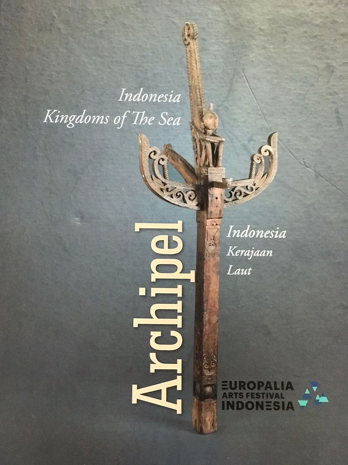 Archipel Indonesia kingdoms of the sea : Indonesia kerajaan laut