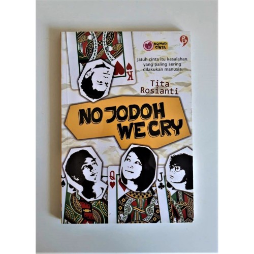 No jodoh we cry : Jatuh cinta itu kesalahan yang paling sering di lakuakan manusia