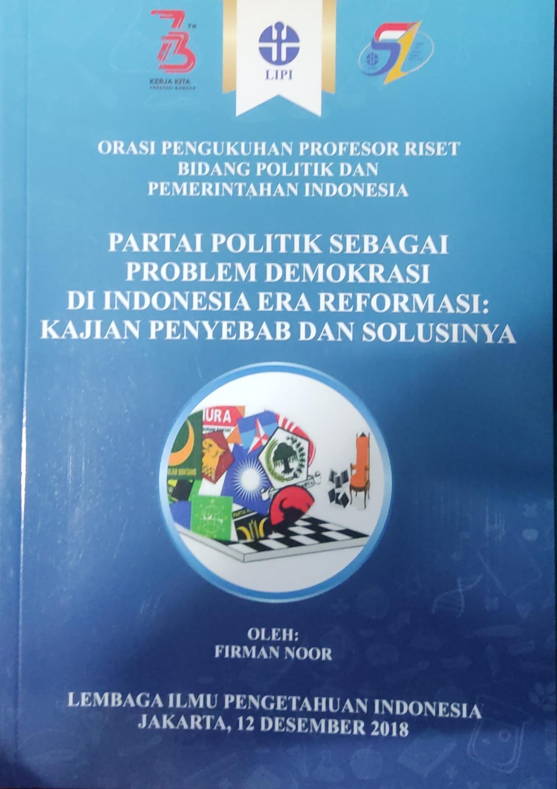 Partai politik sebagai problem demokrasi di Indonesia era reformasi : kajian penyebab dan solusinya
