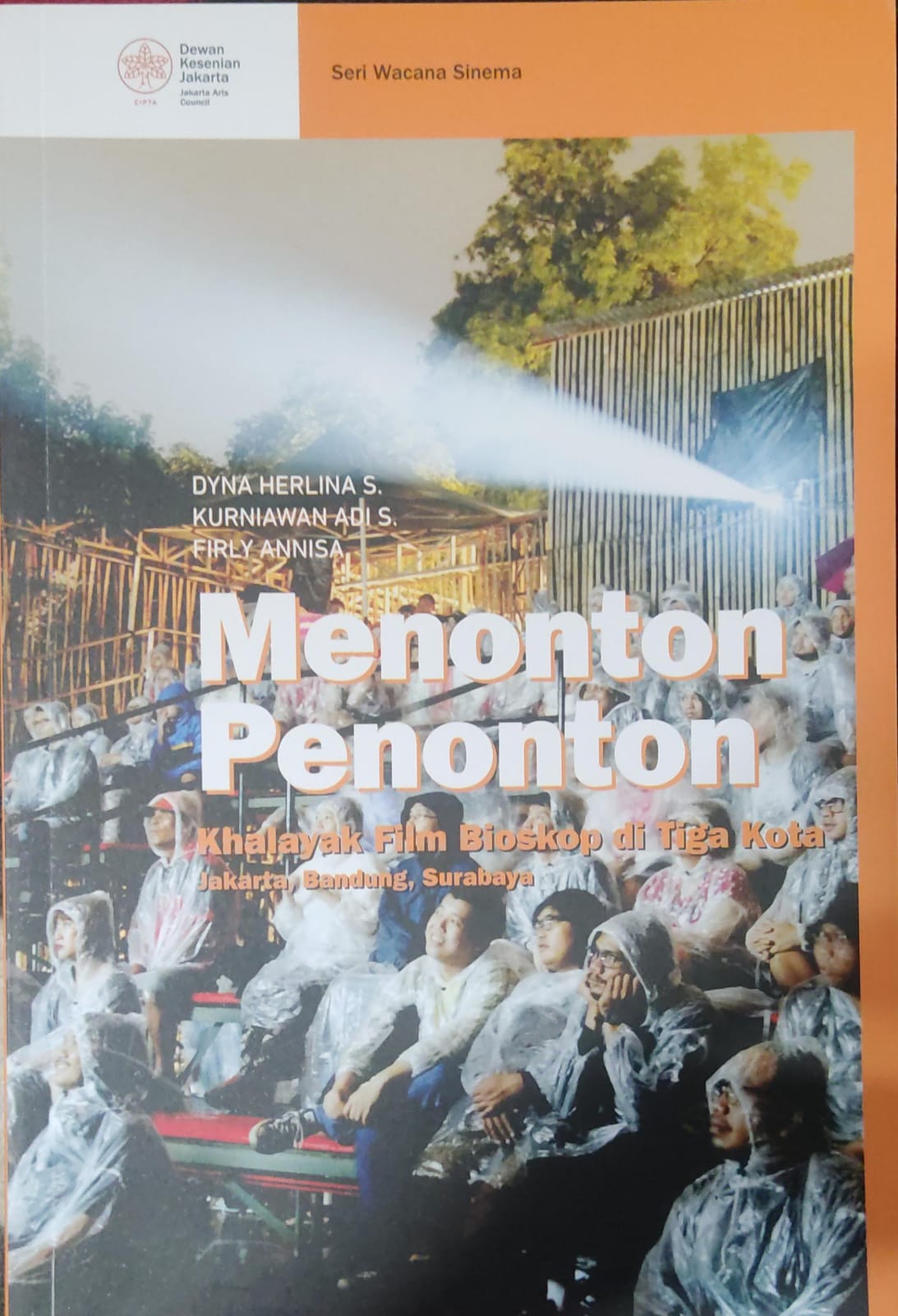 Menonton Penonton Khalayak Film Bioskop di Tiga Kota Jakarta, Bandung, Surabaya