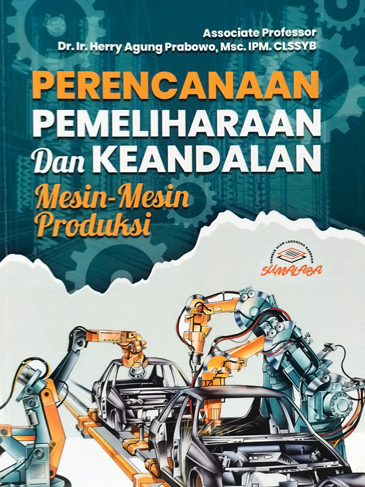 Perencanaan pemeliharaan dan keandalan mesin-mesin produksi