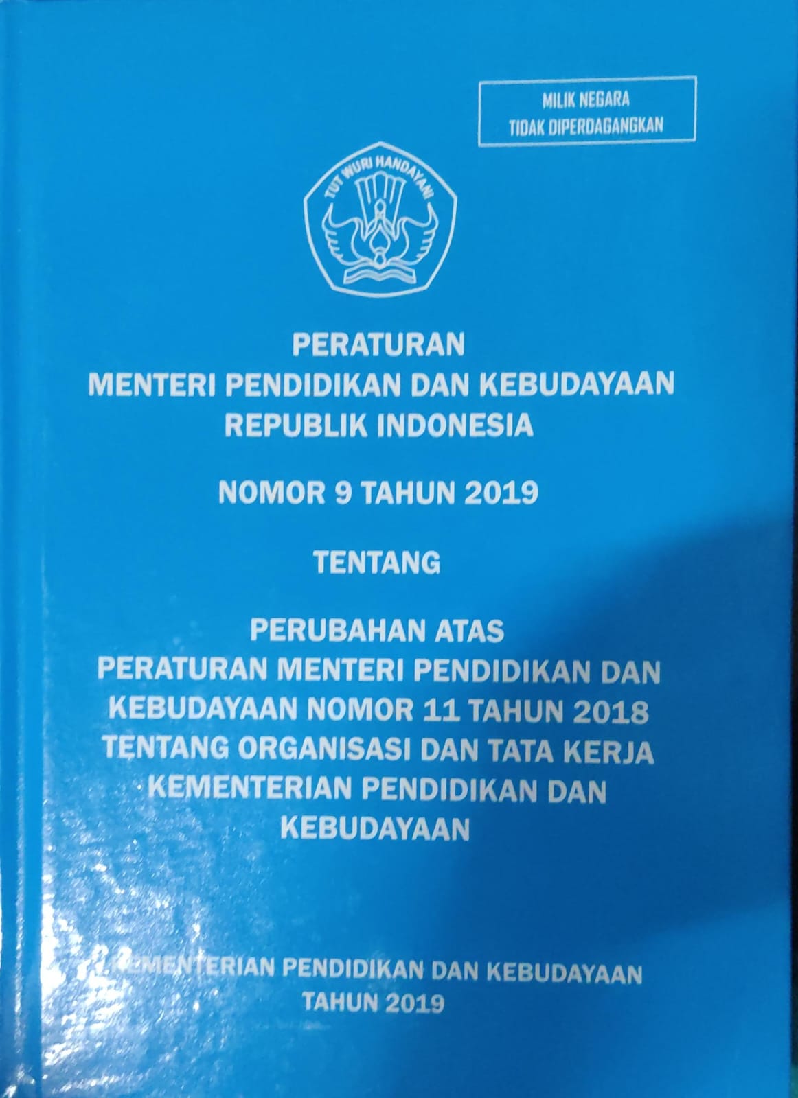 Perubahan Atas Peraturan Menteri Pendidikan dan kebudayaan Nomor 11 TAHUN 2018 Tentang Organisasi dan Tata Kerja Kementrian Pendidikan dan kebudayaan