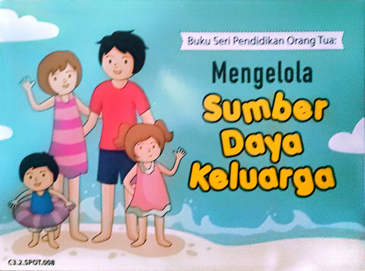 Mengelola Sumber Daya Keluarga : Seri Pendidikan Orang Tua
