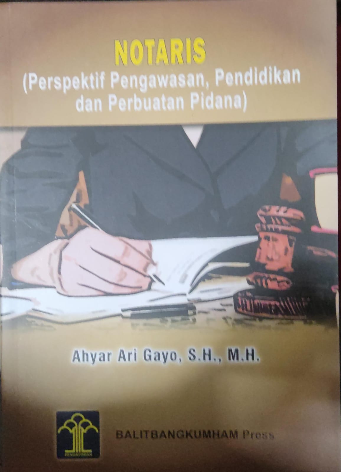 Notaris (Prespektif Pengawasan, Pendidikan dan Perbuatan Pidana)
