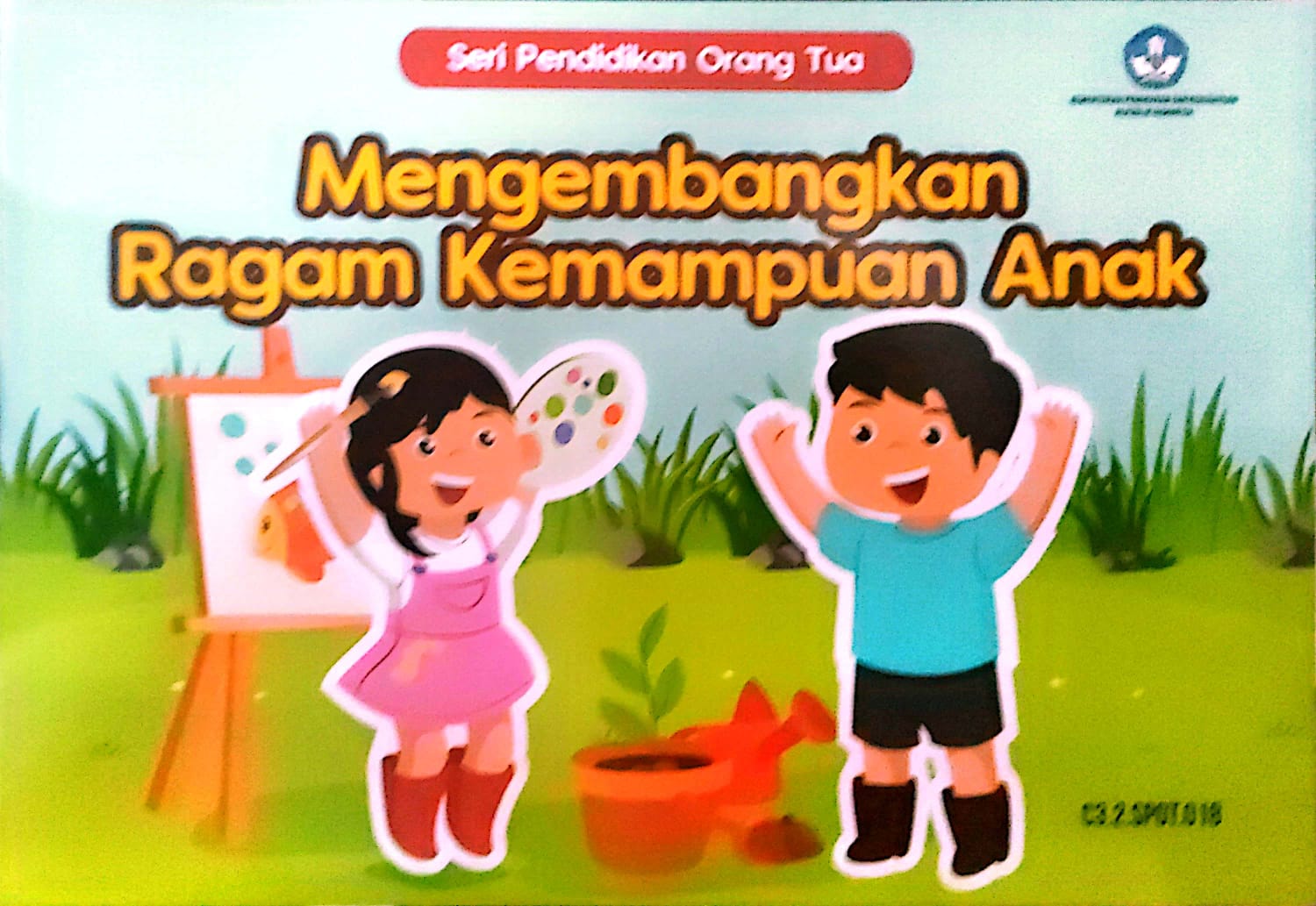 Mengembangkan Ragam Kemampuan Anak : Seri Pendidikan Orang Tua