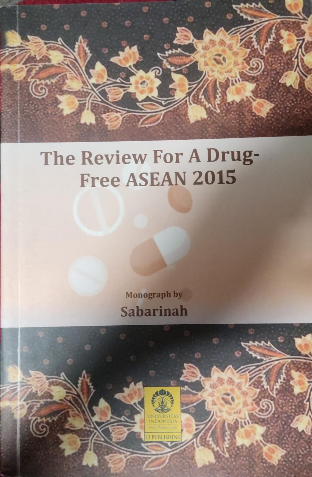 The review for a drug free ASEAN 2015