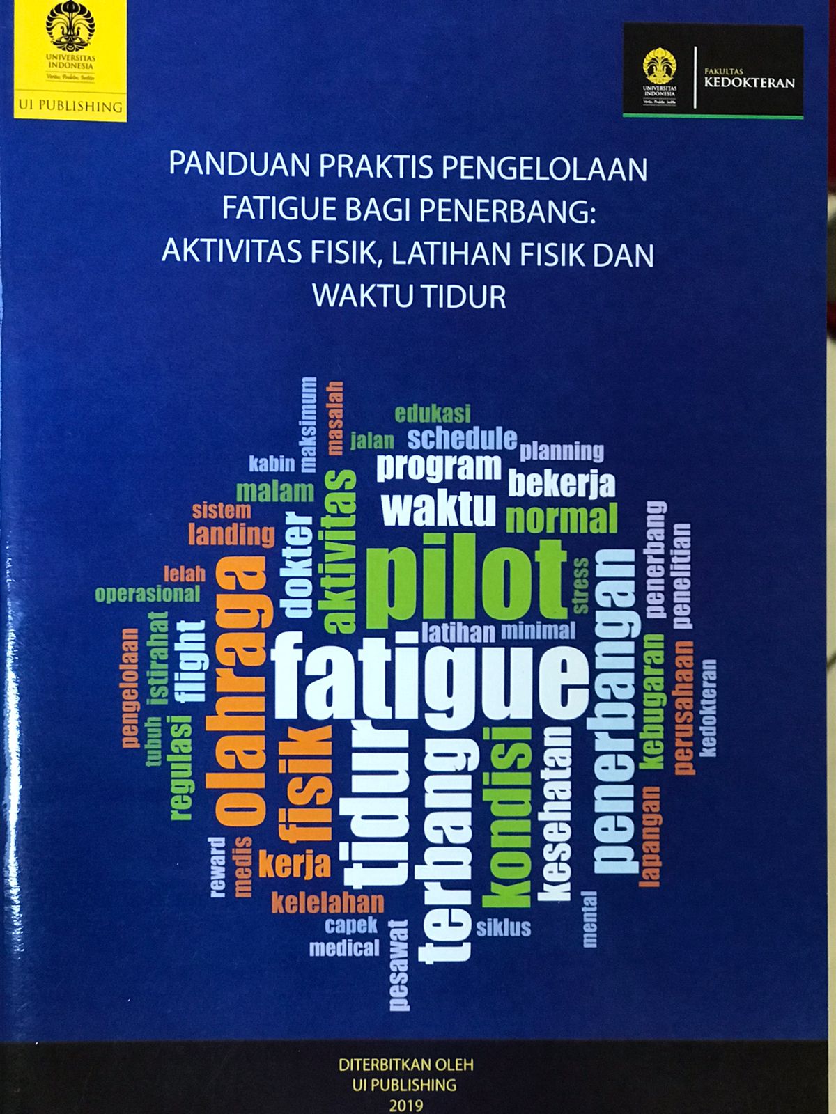 Panduan praktis pengelolaan fatigue bagi penerbang : aktivitas fisik, latihan fisik dan waktu tidur