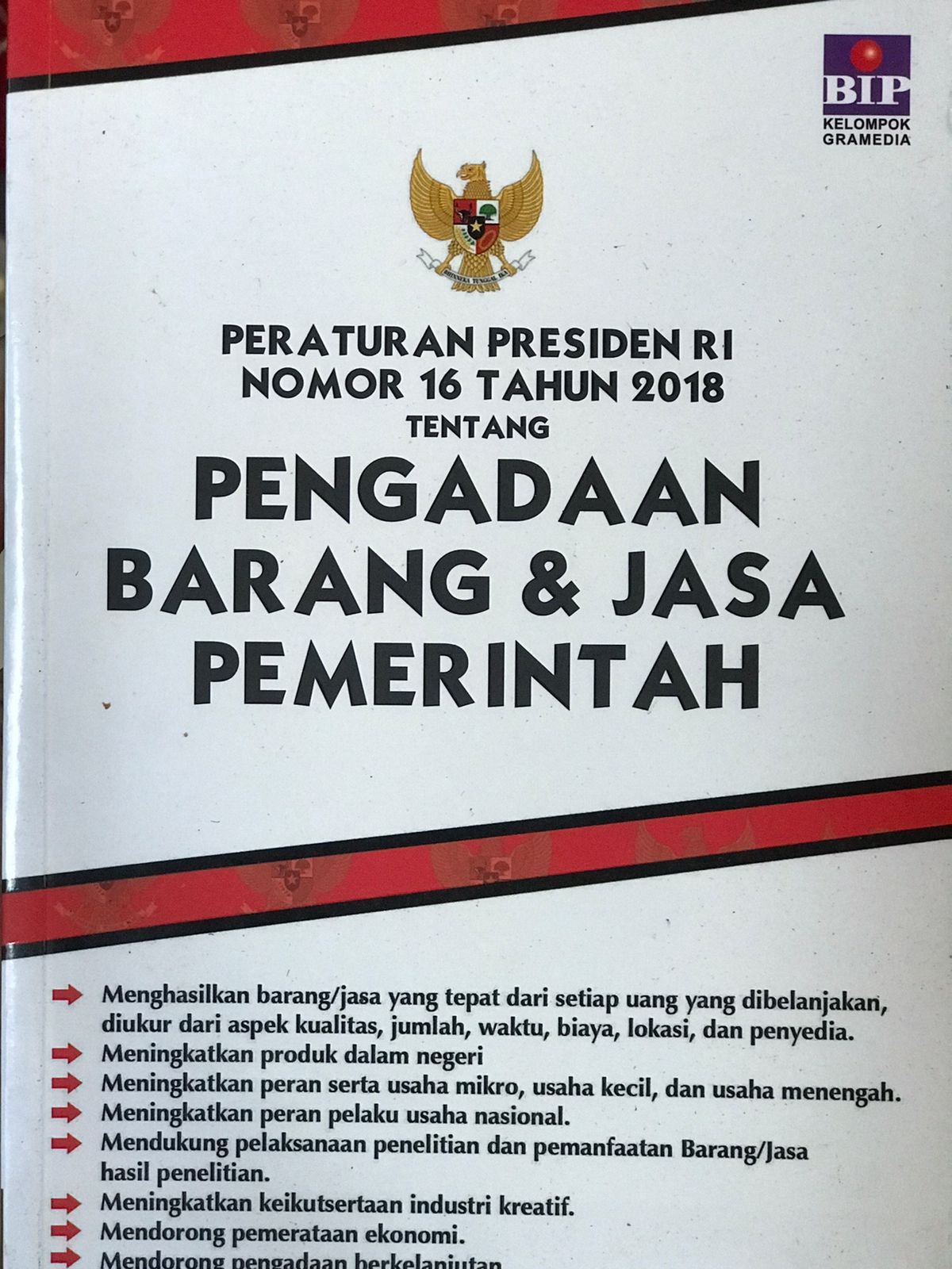 Pengadaan barang & jasa pemerintah : Peraturan presidan RI nomor 16 tahun 2018