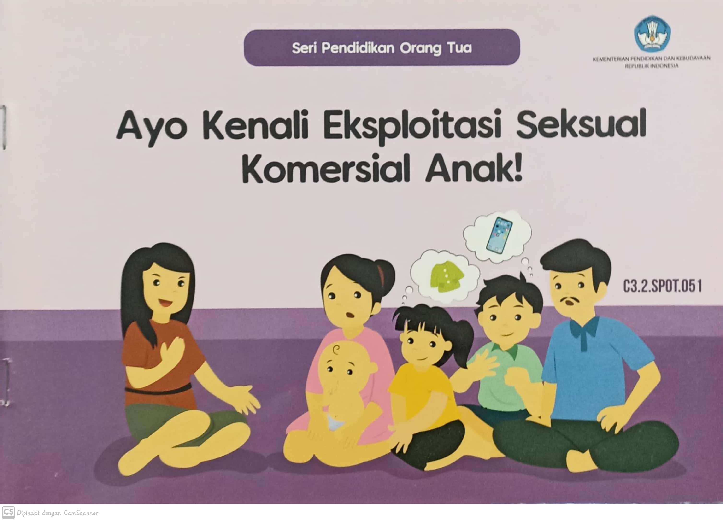 Ayo kenali eksploitasi seksual komersial : Seri Pendidikan Orang Tua