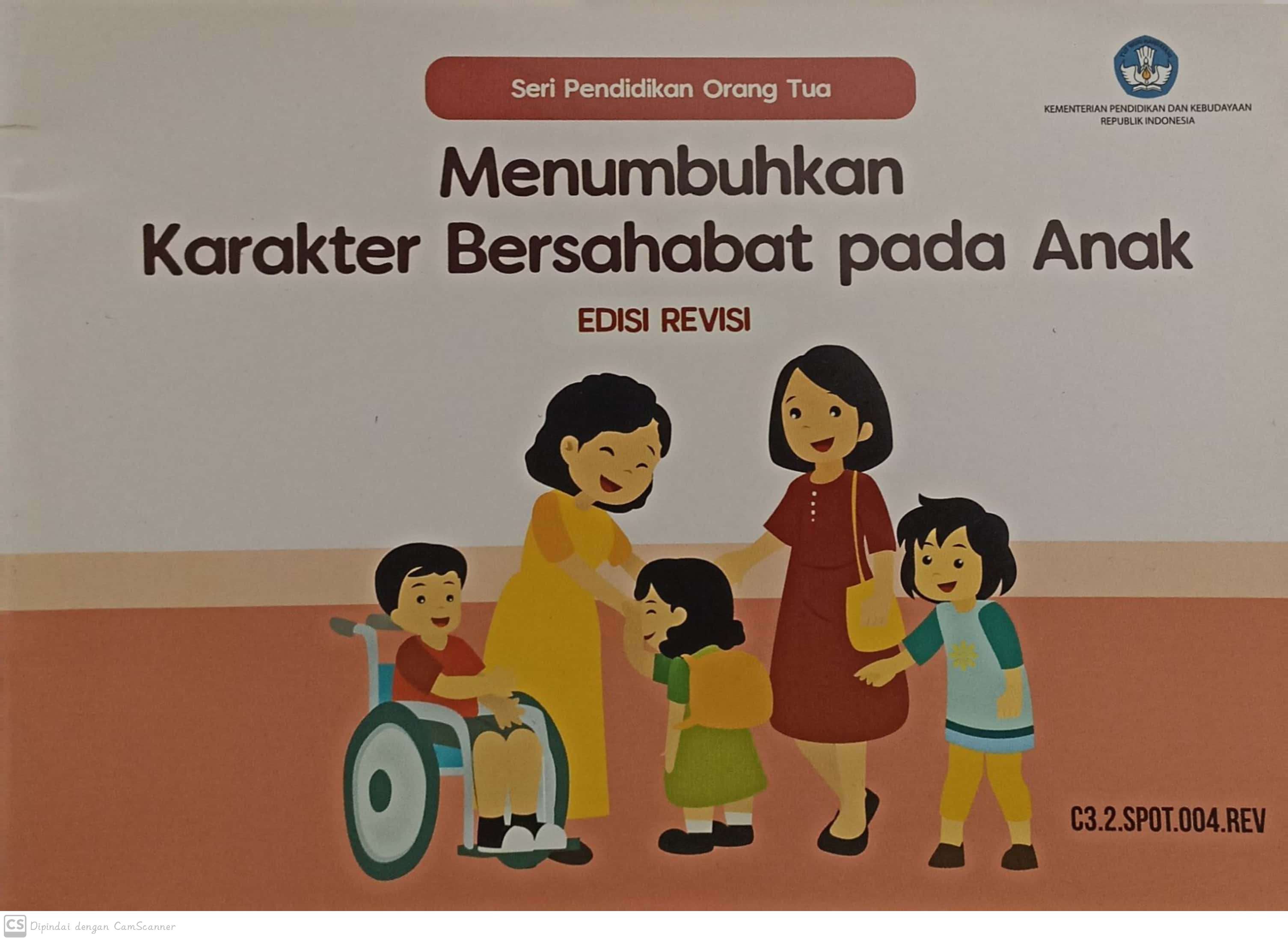 Menumbuhkan karakter bersahabat pada anak ( Edisi Revisi ) : Seri Pendidikan Orang Tua