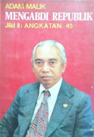 Mengabdi Republik : jilid II : angkatan 45