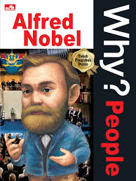 Why? People - Alfred Nobel / Wangjoong Byun ; cartooned, Seokho Jung ; alih bahasa, Dewi Noviyanti