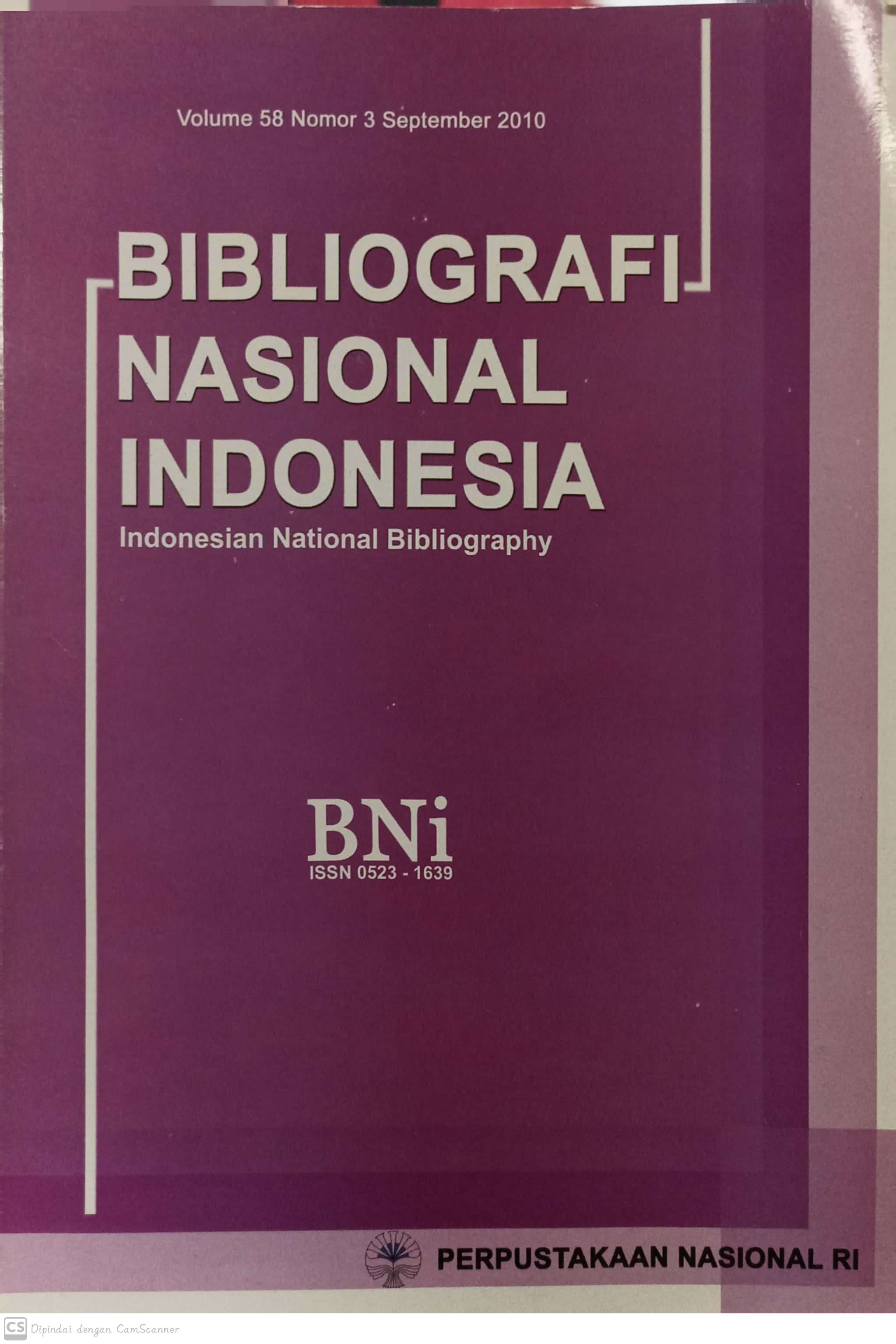 Bibliografi Nasional Indonesia volume 58 nomor 3 september 2010 :  indonesian national bibliograpy / penyunting, Nurwati, Jus'aini
