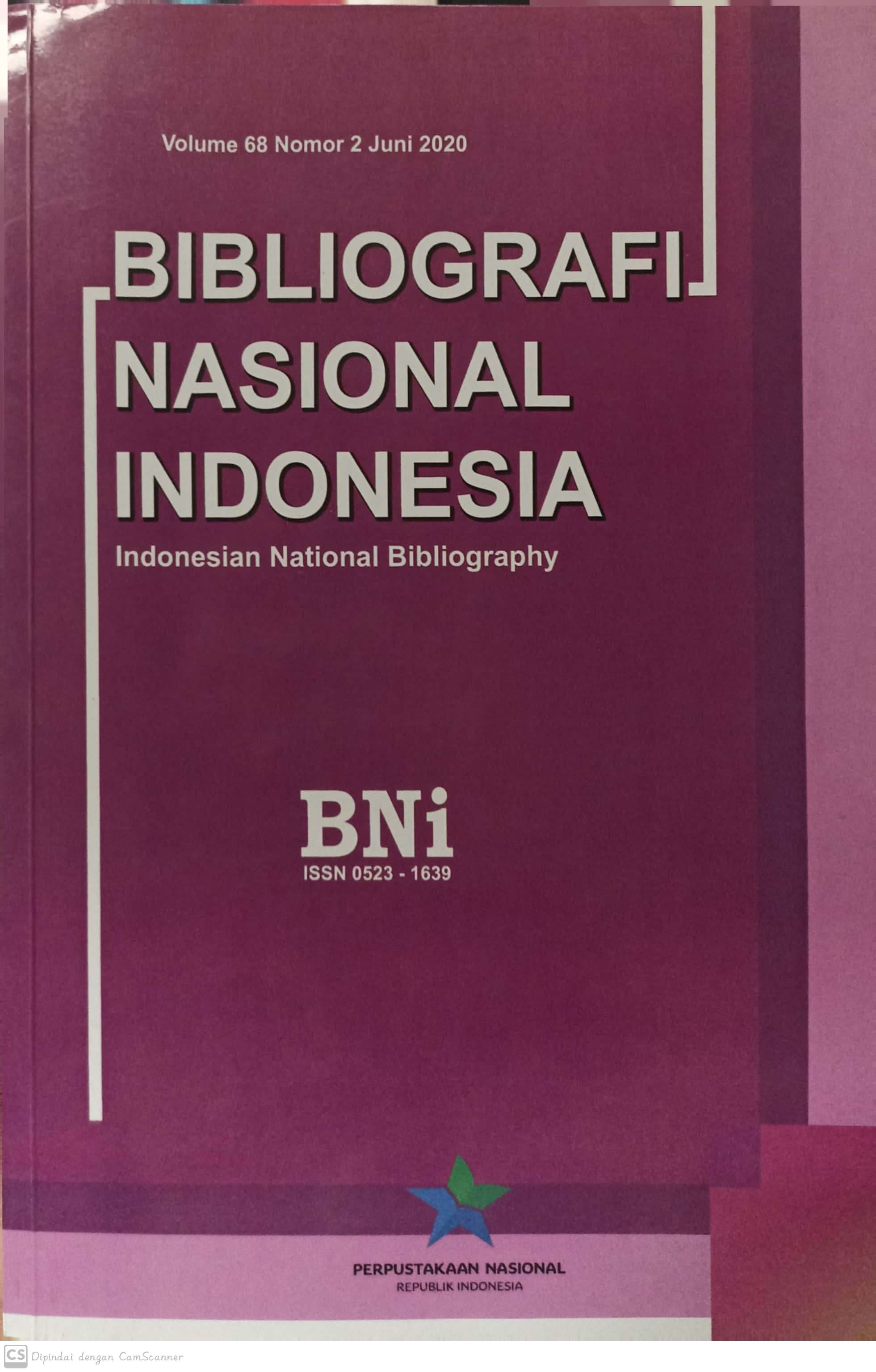 Bibliografi Nasional Indonesia volume 68 nomor 2 Juni 2020 :  indonesian national bibliograpy / penyunting, Nurwati, Jus'aini