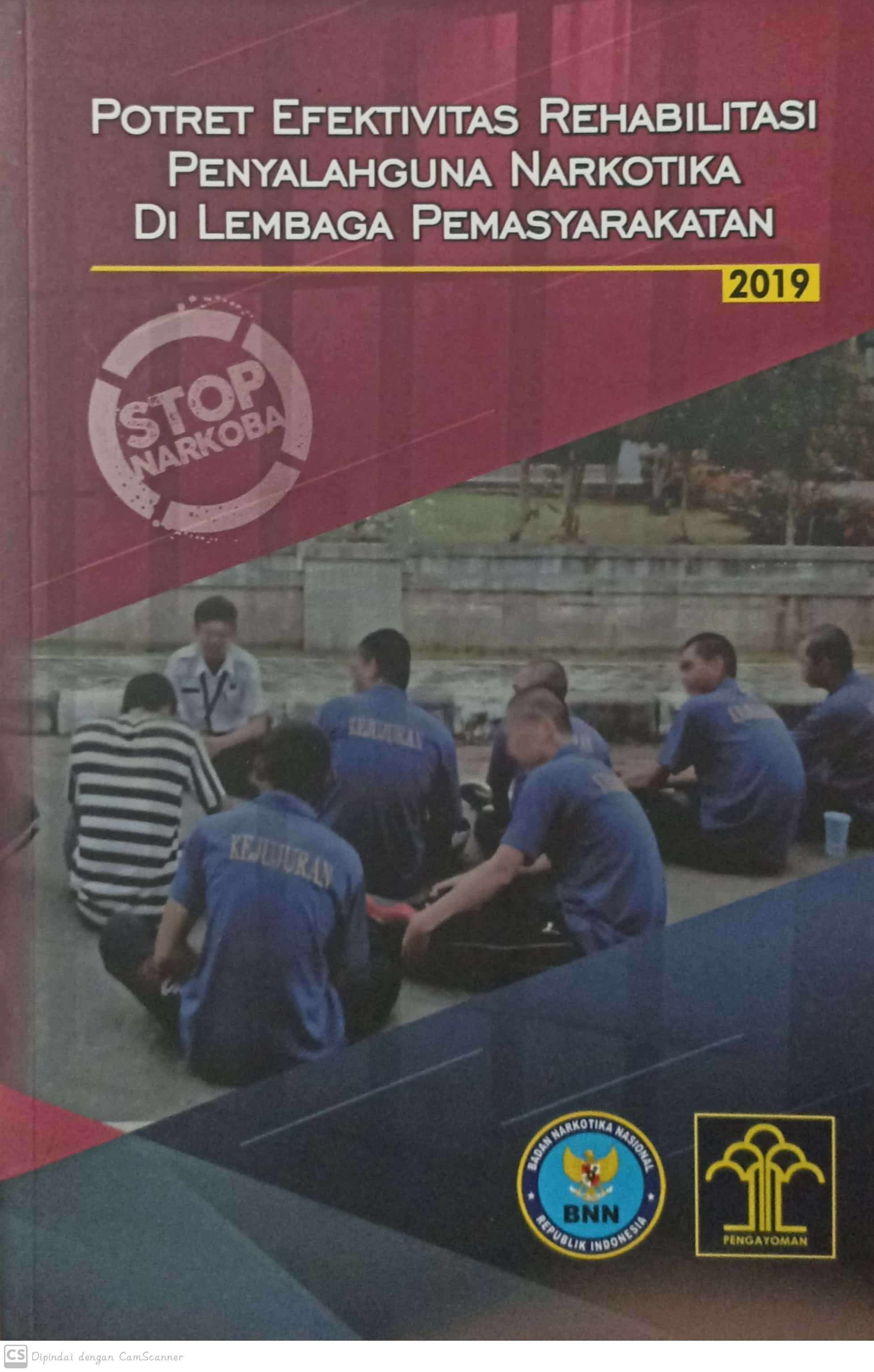 Potret efektivitas rehabilitasi penyalahgunaan narkotika di lembaga pemasyarakatan 2019