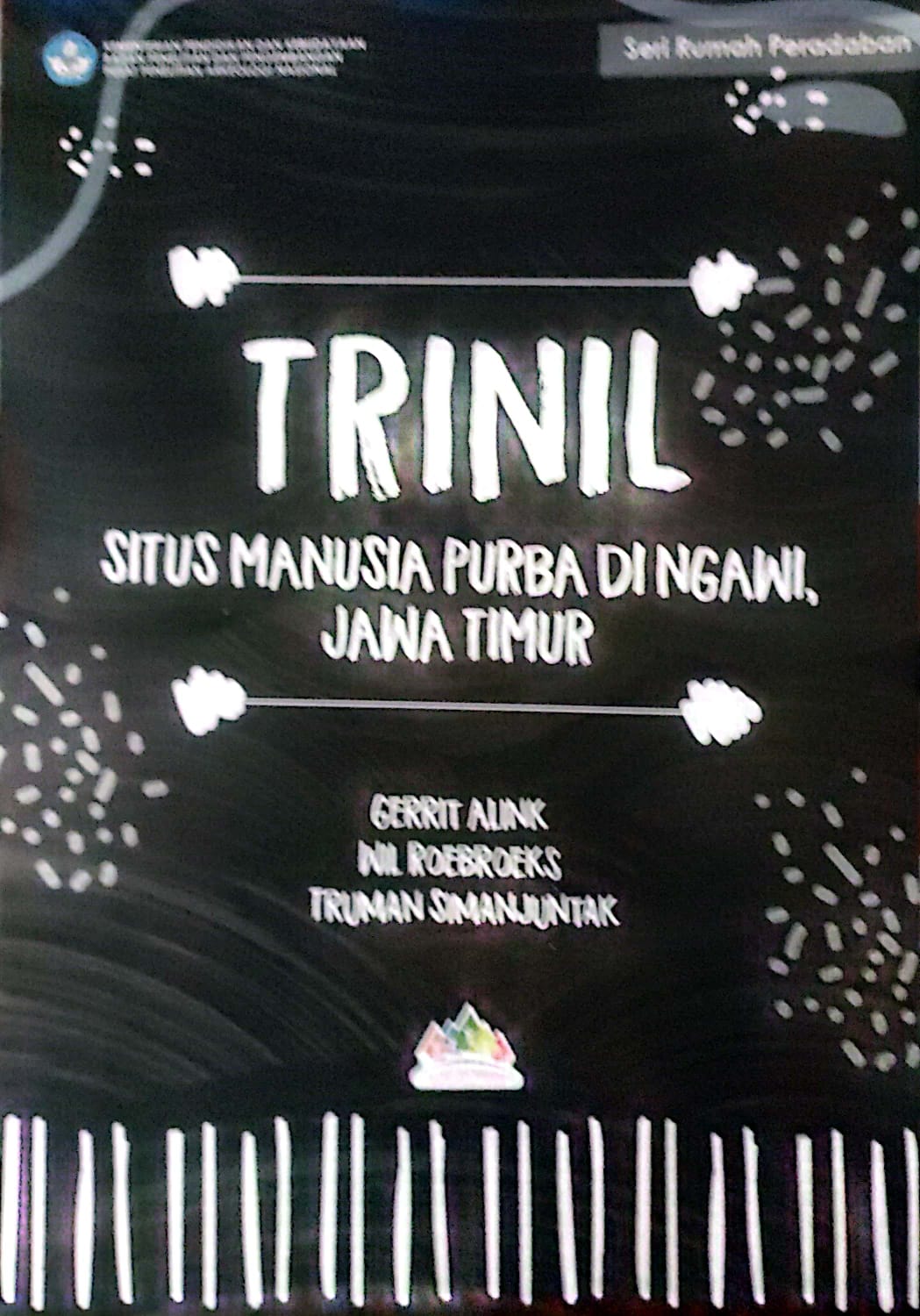 Trinil Situs Manusia Purba Di Ngawi, Jawa Timur : Seni Rumah Peradaban
