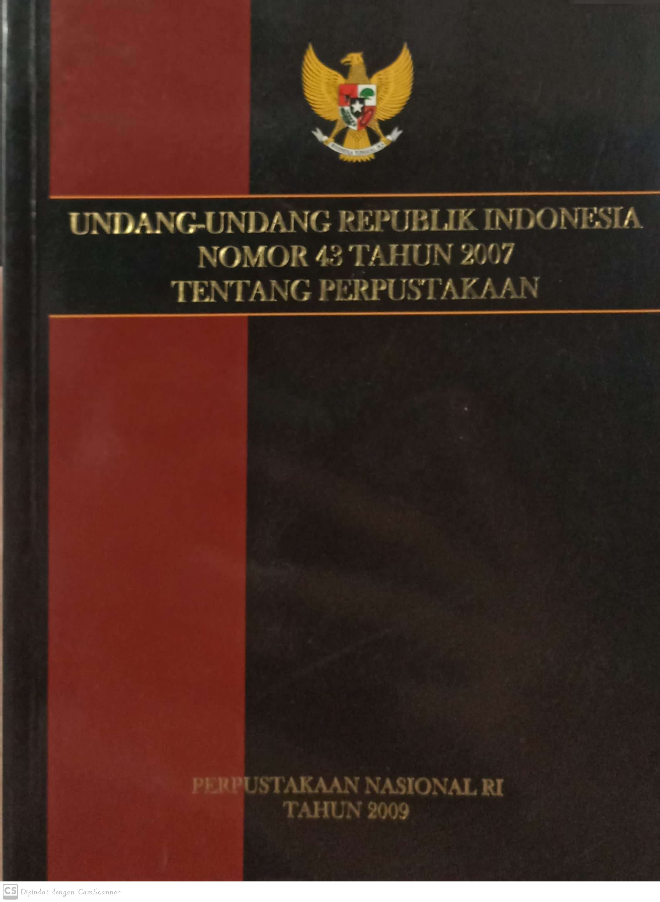 Undang-undang republik indonesia nomor 43 tahun 2007 tentang perpustakaan