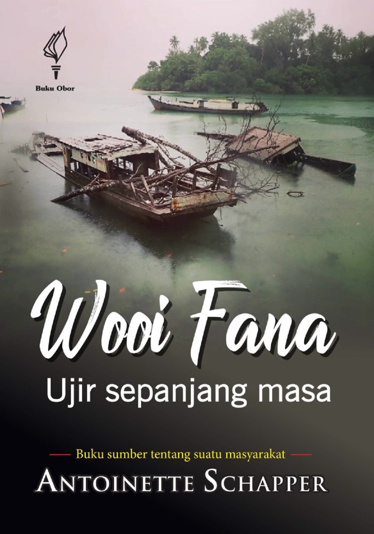 Wooi Fana: Ujir sepanjang masa / Antoinette Schapper ; penerjemah, Suci Moeimam