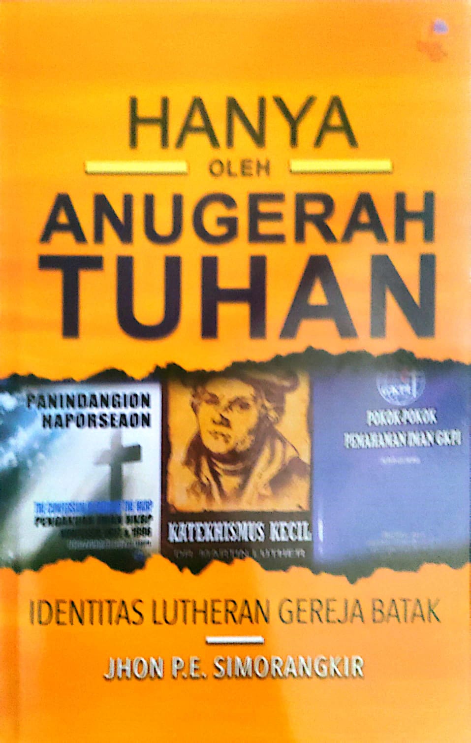 Hanya Oleh Anugerah Tuhan Identitas Lutheran Gereja Batak