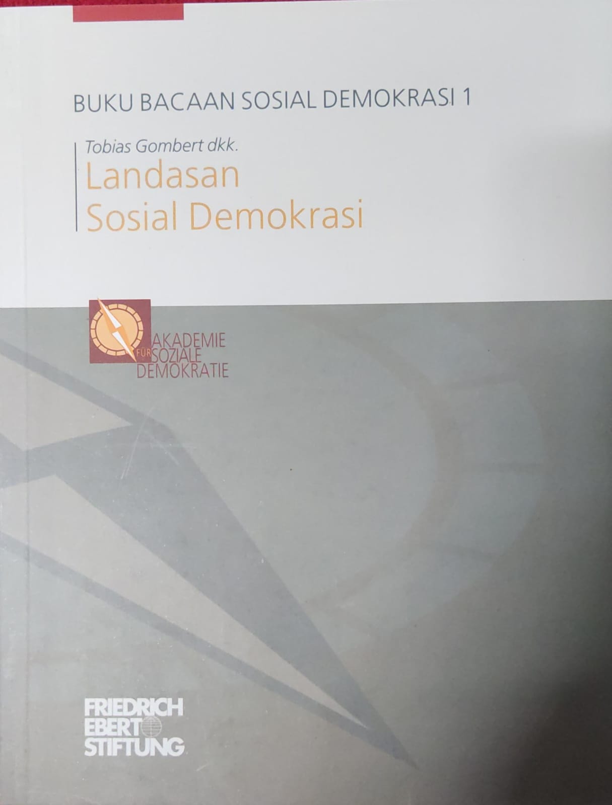 Buku Bacaan Sosial Demokrasi 1 Landasan Sosial Demokrasi