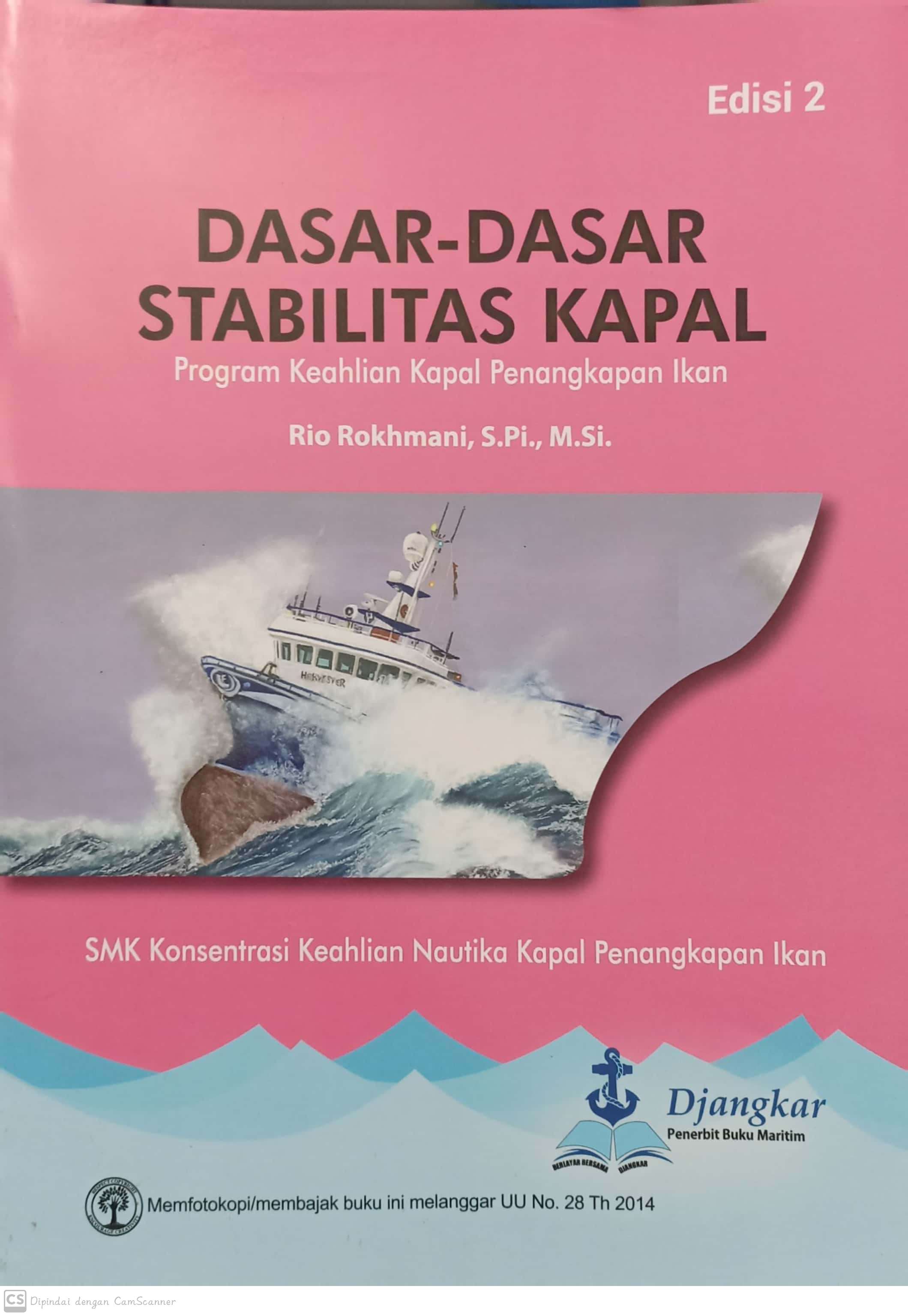 Dasar-Dasar Stabilitas Kapal Program Keahlian Kapal, edisi 2 : program keahlian kapan penangkapan ikan