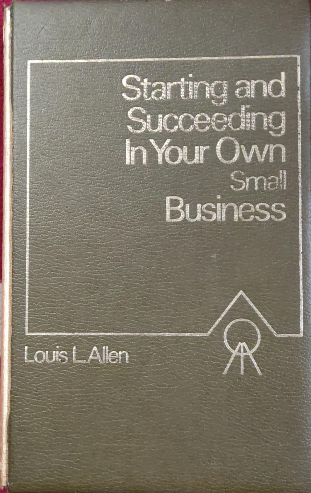 Starting and Succeeding In Your Own Small Business / Allen Louis L.