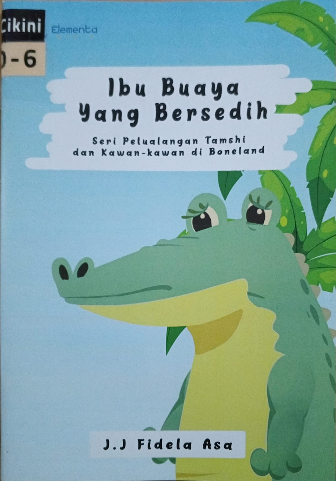 Ibu buaya yang bersedih : seri petualangan tamshi dan kawan-kawan di beoneland