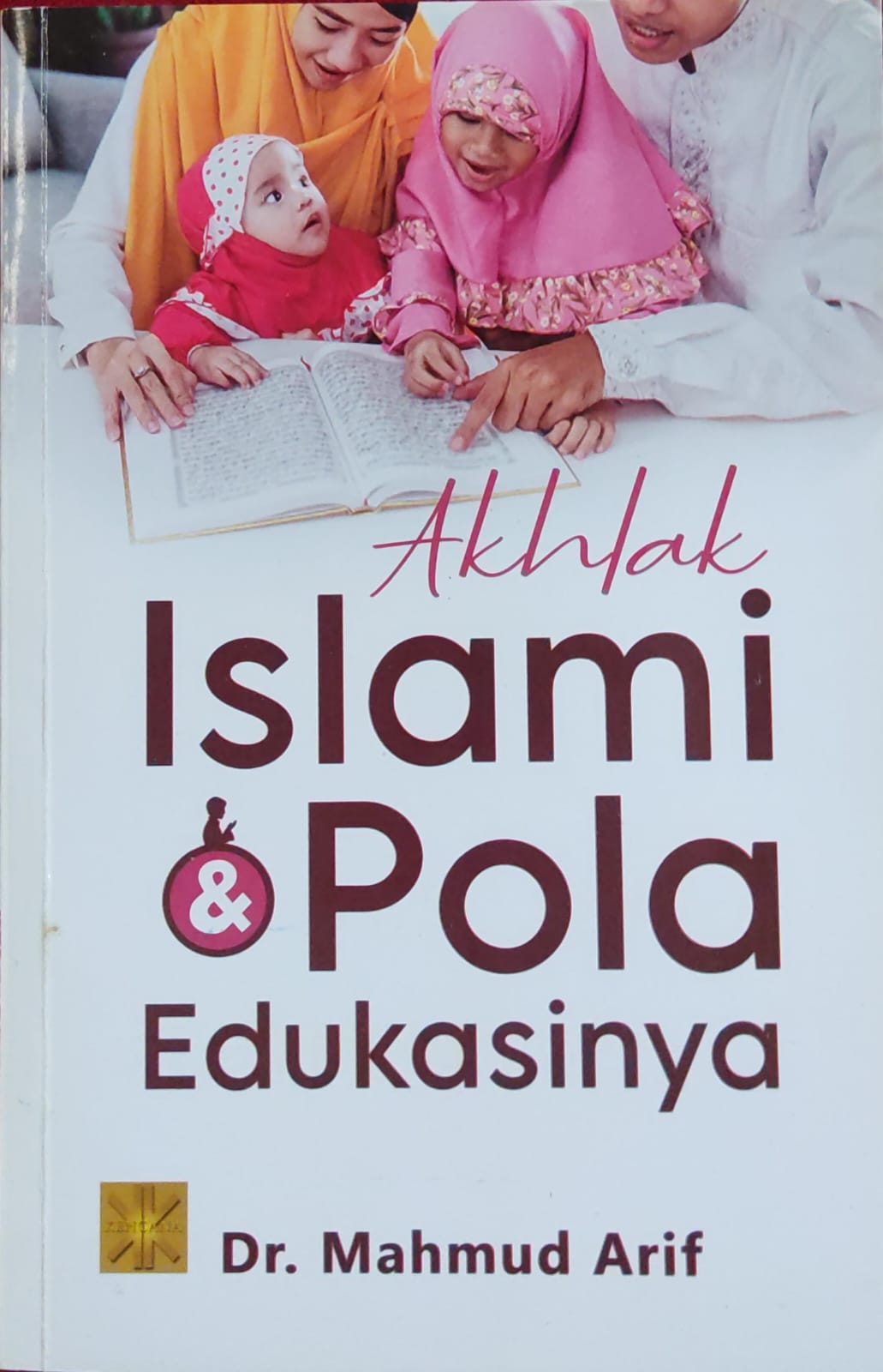 Akhlak Islami & Pola Edukasinya