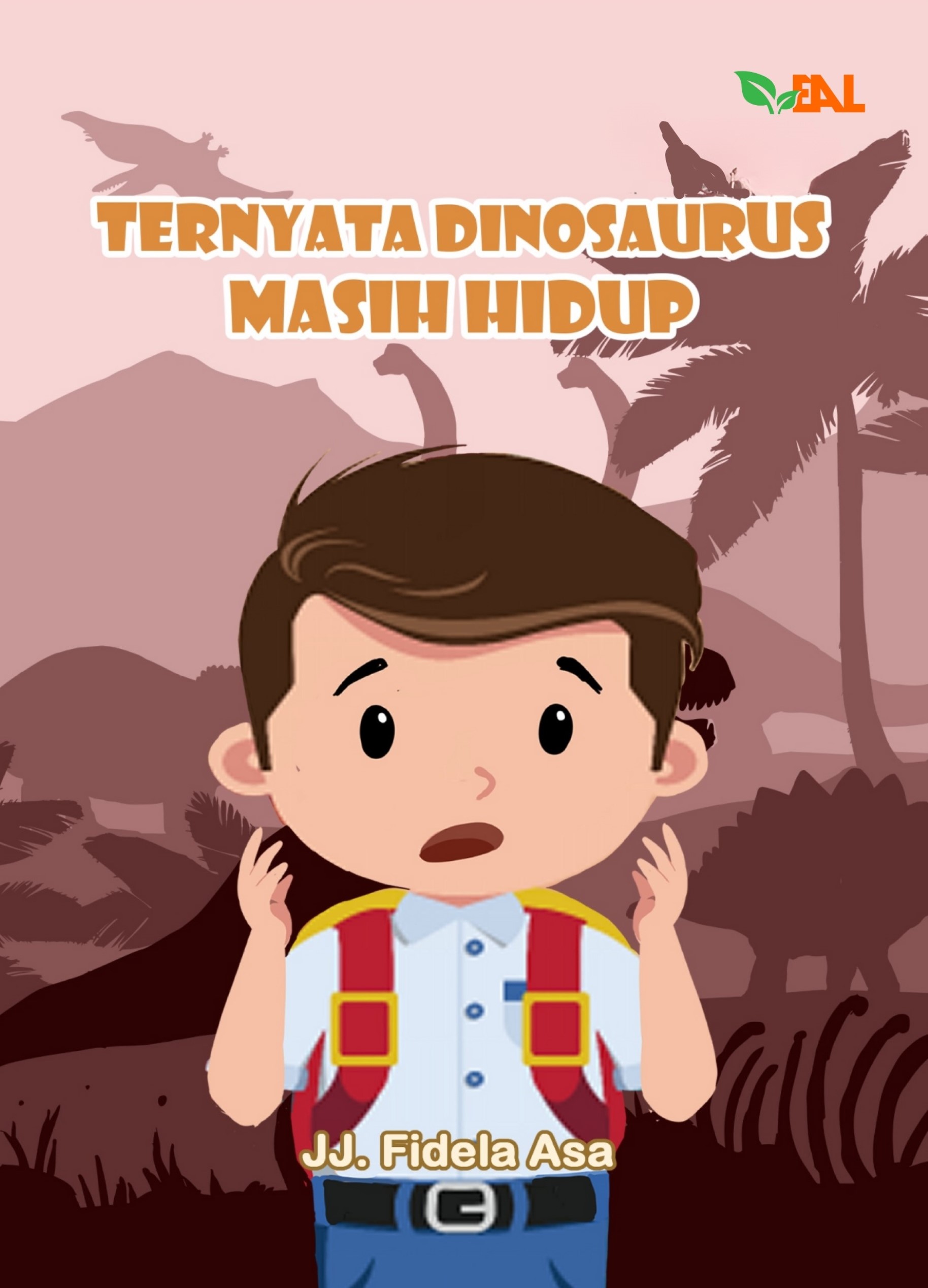 Ternyata, dinosaurus masih hidup : seri para dinosaurus milik Joshua