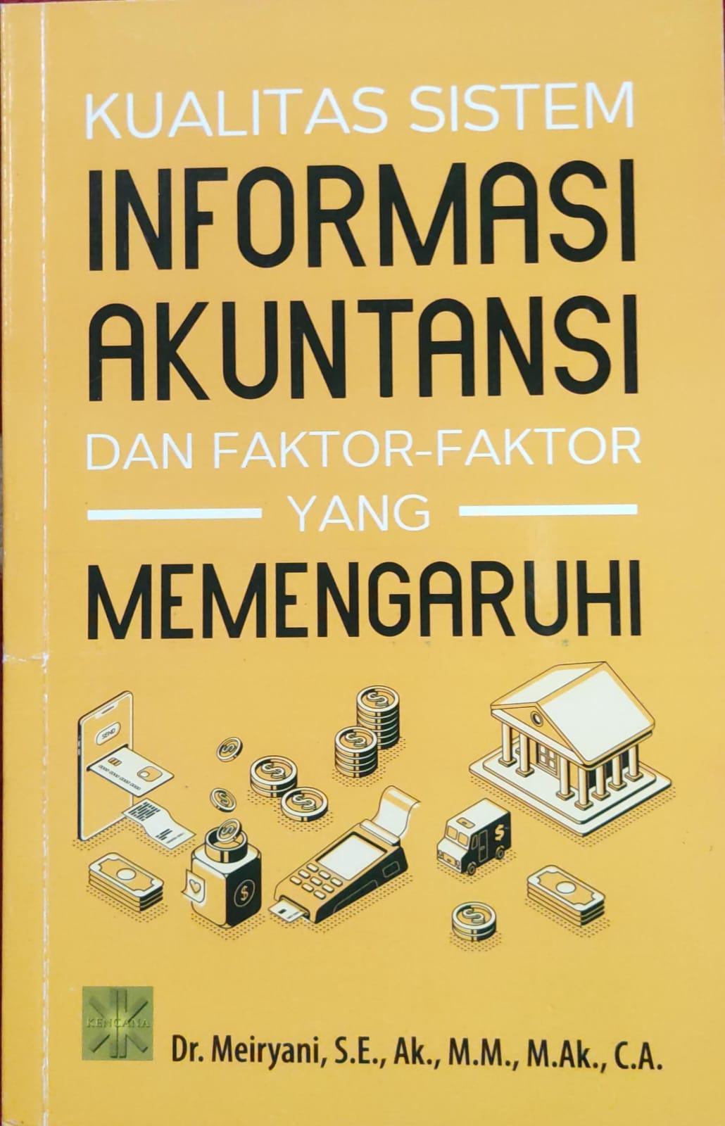Kualitas Sistem informasi Akuntansi dan Faktor-Faktor yang Memengaruhi
