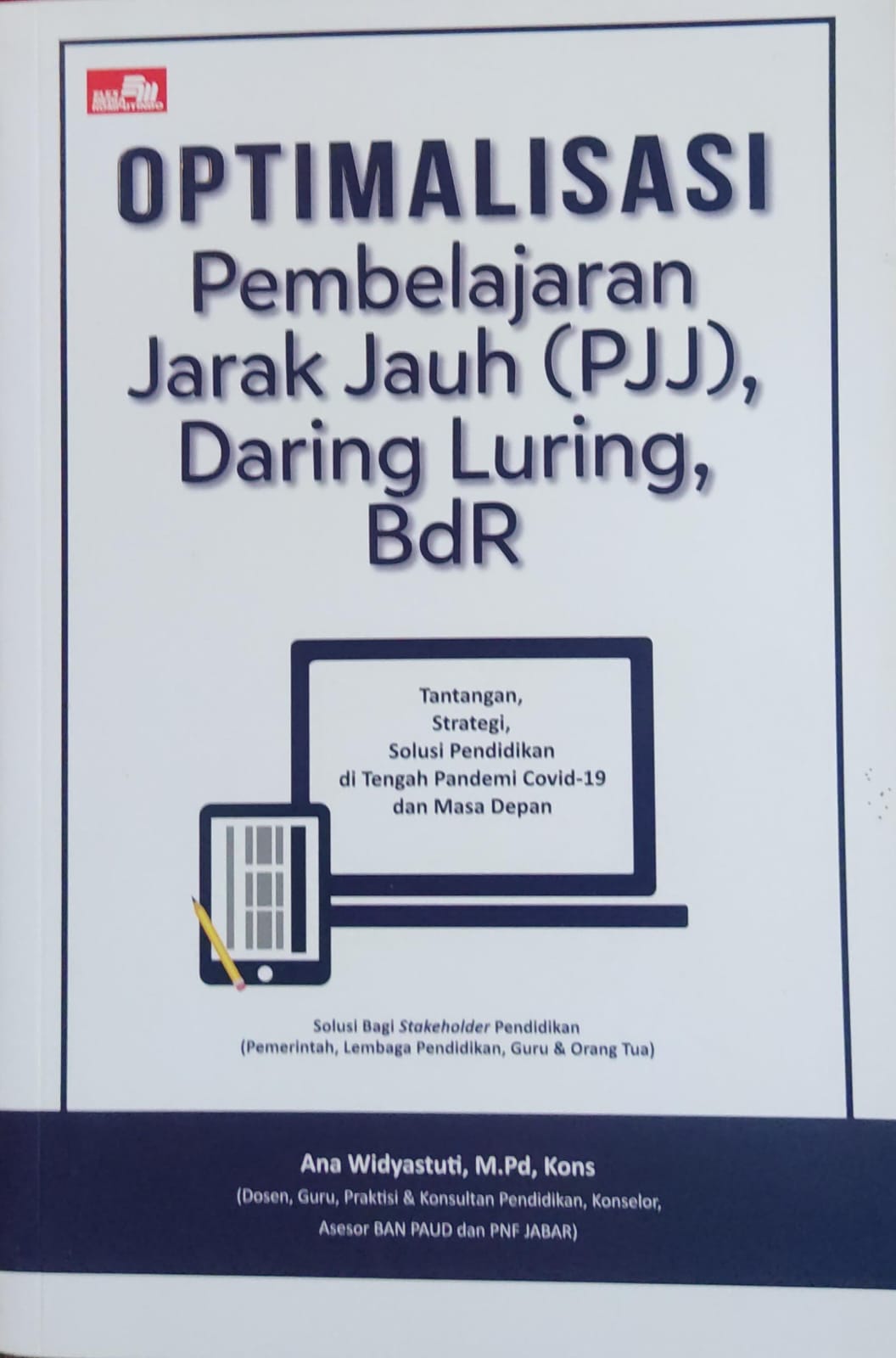 Optimalisasi Pembelajaran Jarak Jauh (PJJ), Daring Luring, BdR