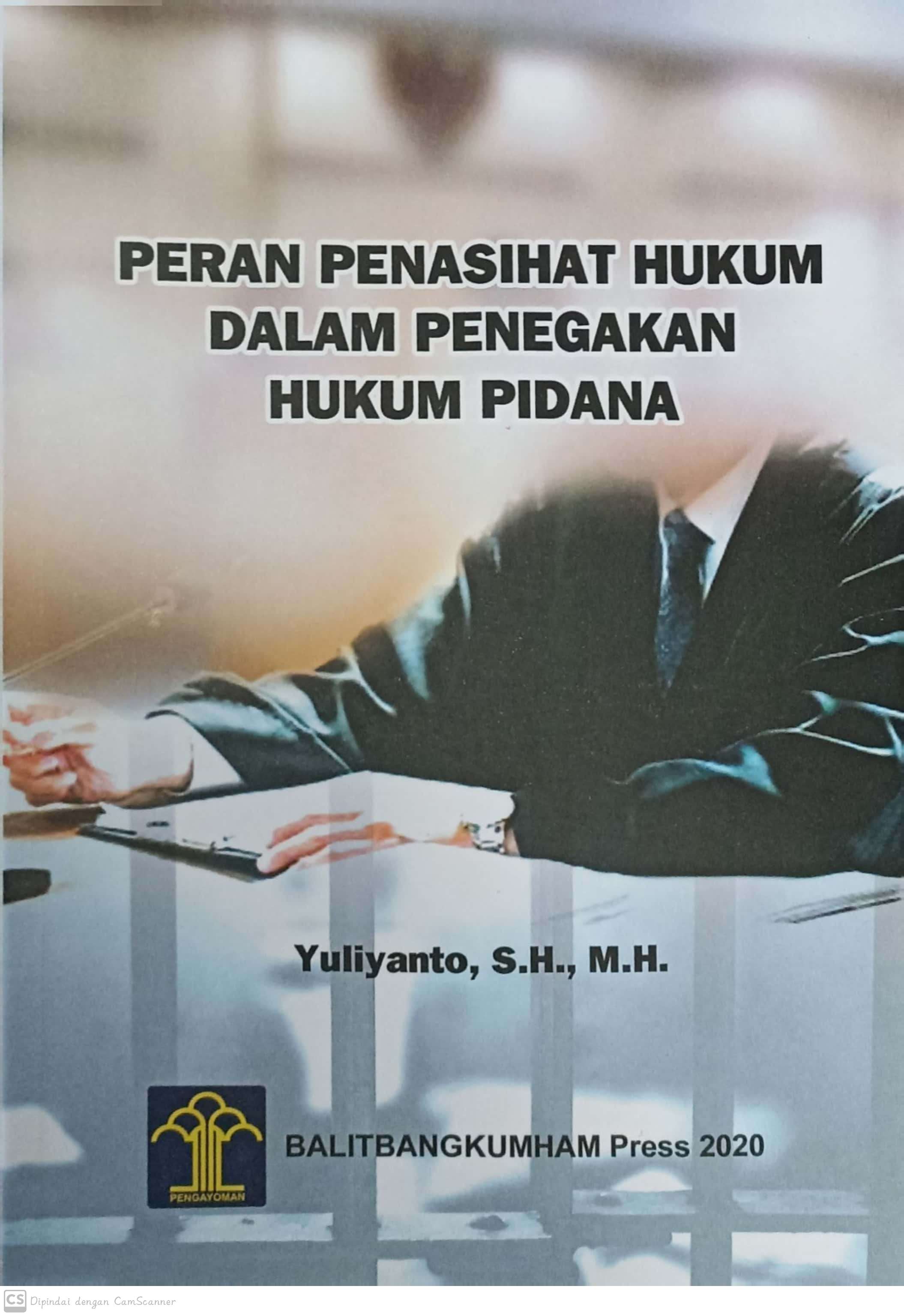Peran penasihat hukum dalam penegakan hukum pidana