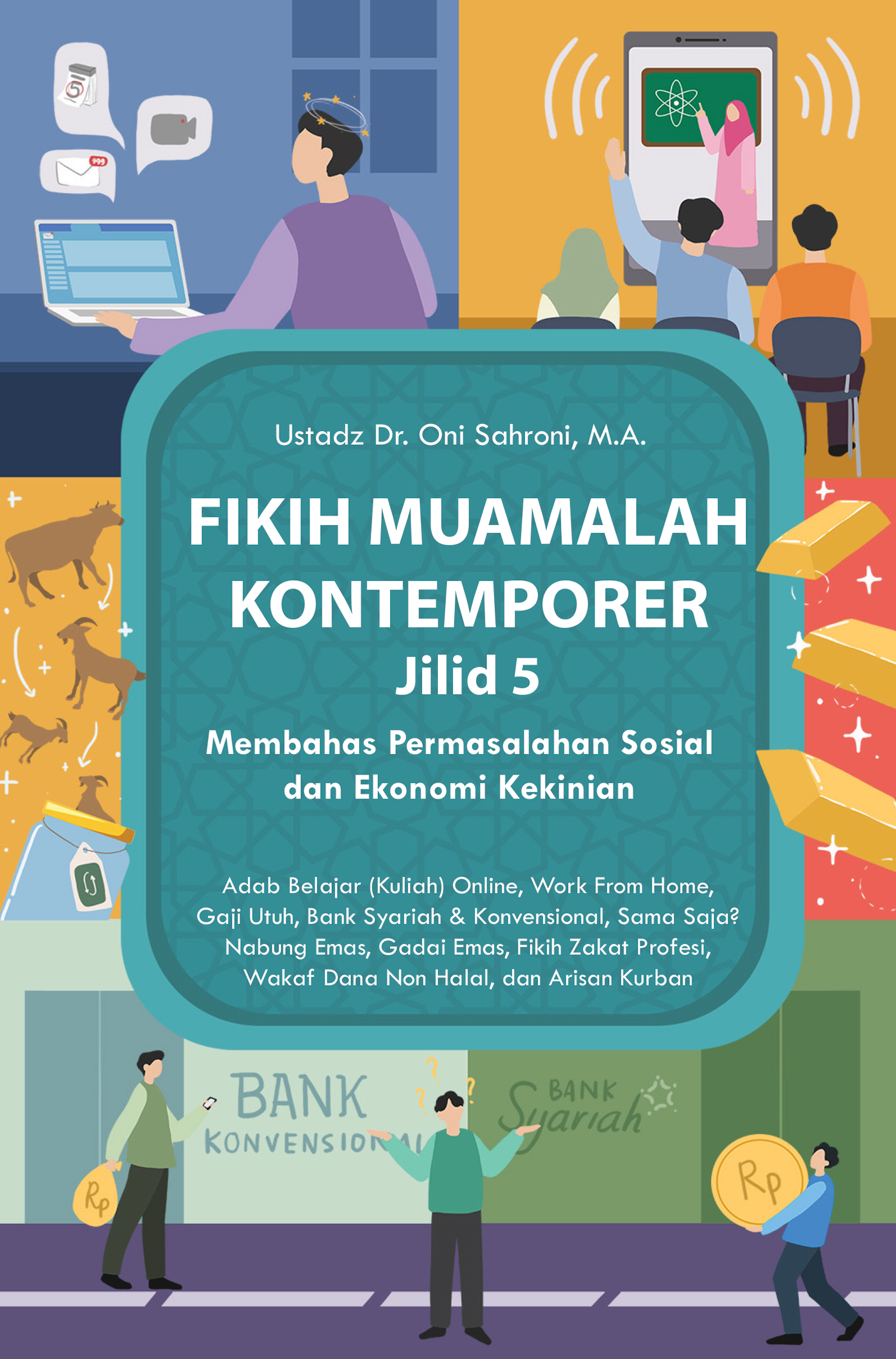 Fikih muamalah kontemporer jilid 5 : Membahas persoalan sosial dan ekonomi kekinian