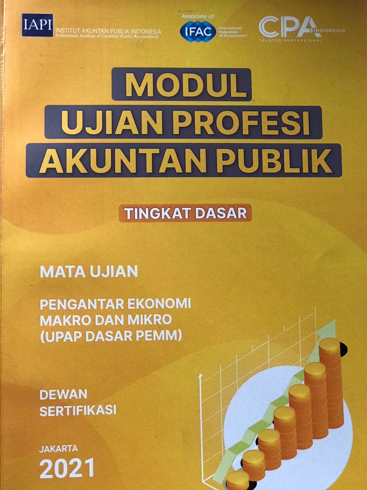 Modul ujian profesi akuntan publik : Pengantar ekonomi makro dan mikro (upap dasar pemm)