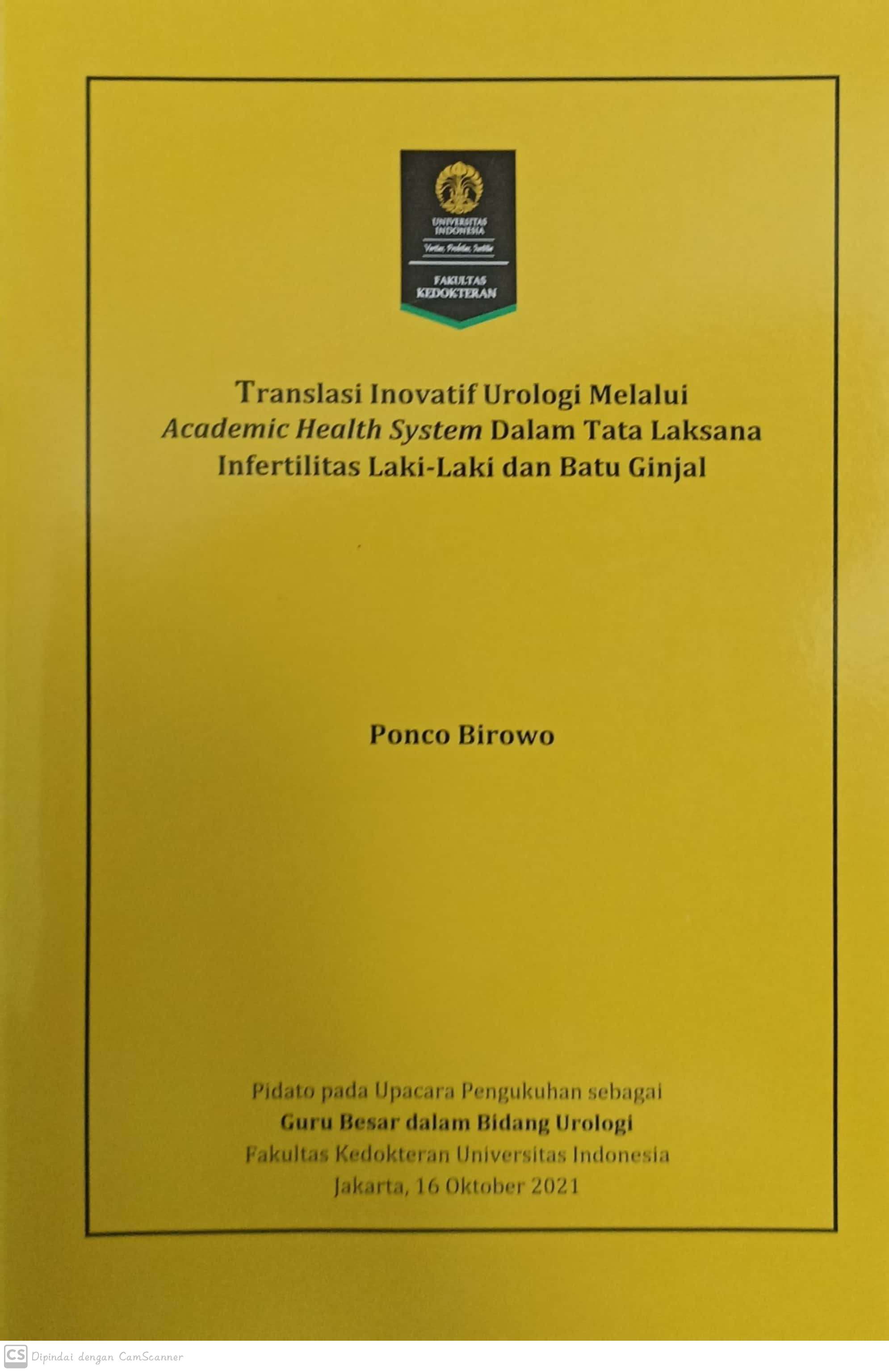 Translasi Inovatif urologi melalui academic health system dalam tata laksana infertilitas laki-laki dan batu ginjal