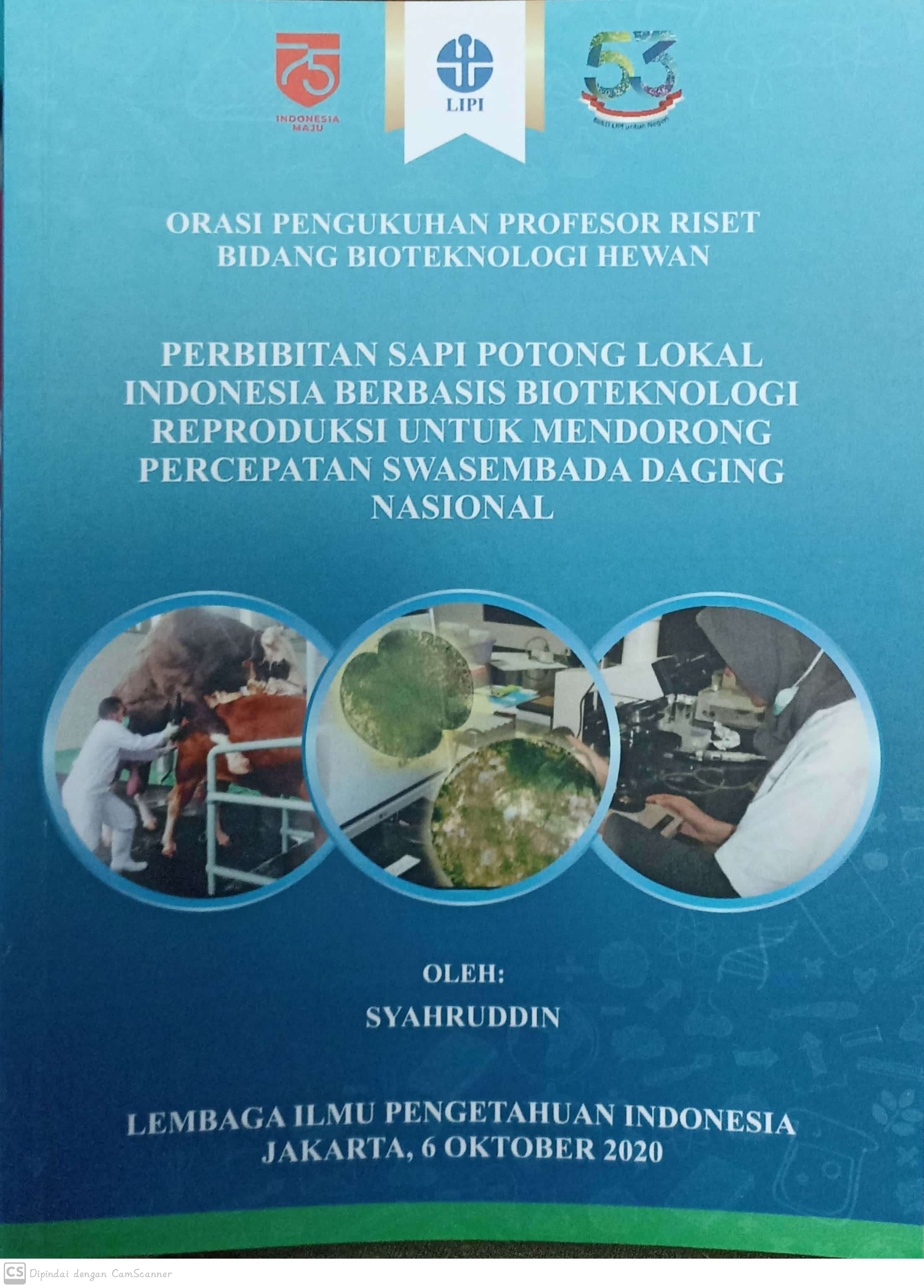 Perbibitan sapi potong lokal indonesia berbasi bioteknologi reproduksi untuk mendorong percepatan swasembada daging nasional : orasi pengukuhan profesor riset bidang bioteknologi hewan