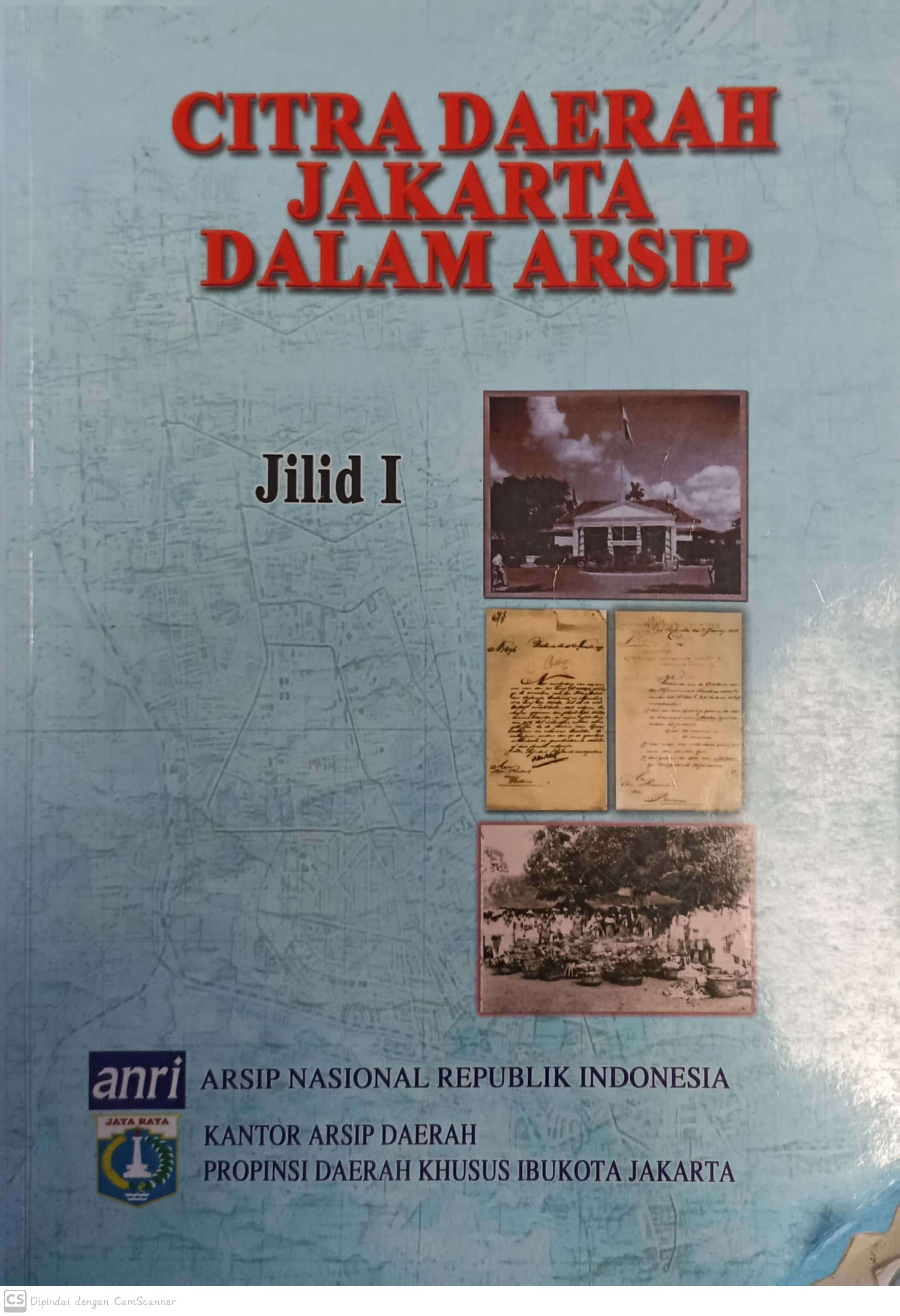 Citra daerah jakarta dalam arsip jilid 1