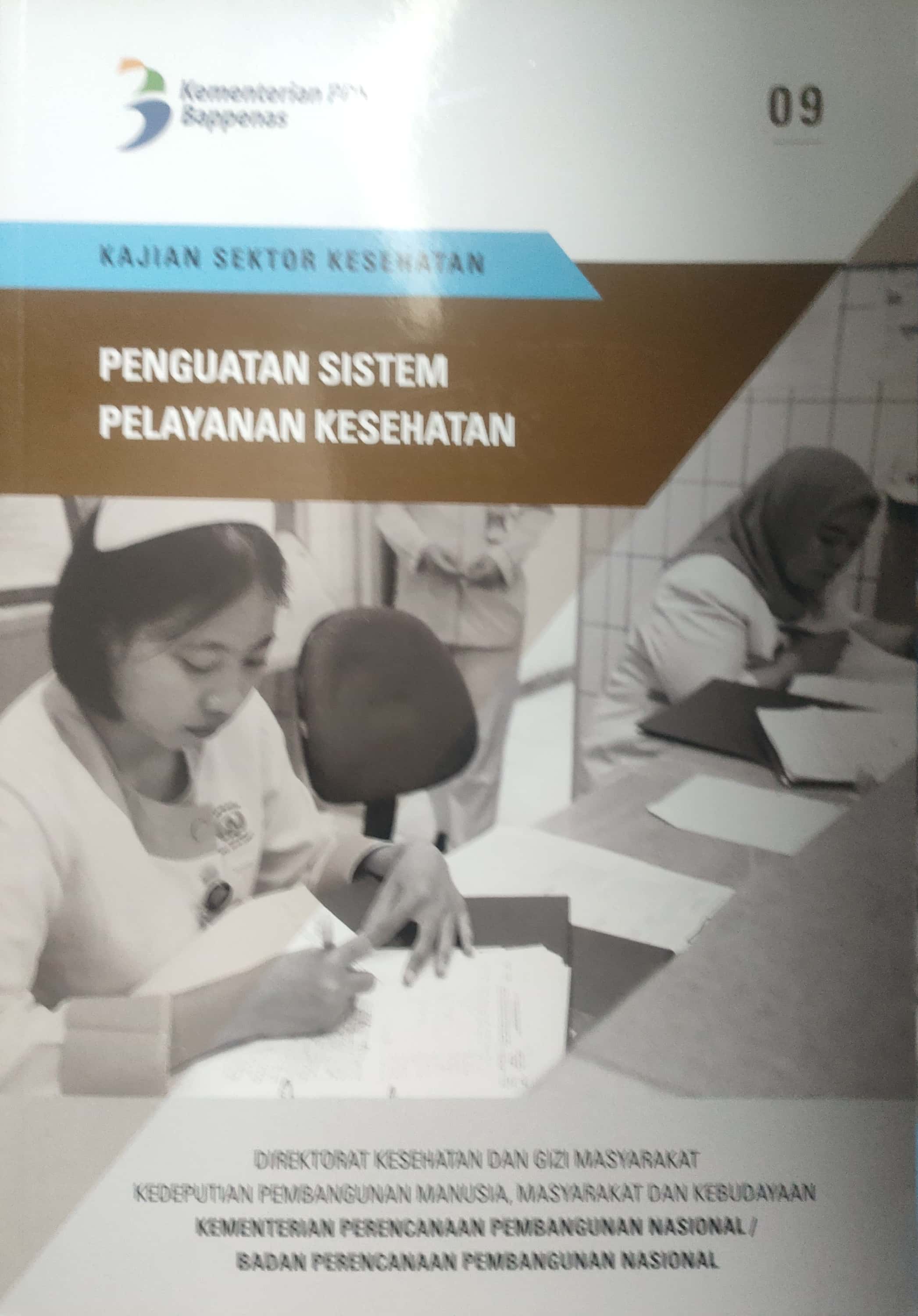 Penguatan Sistem Pelayanan Kesehatan : Kajian Sektor Kesehatan