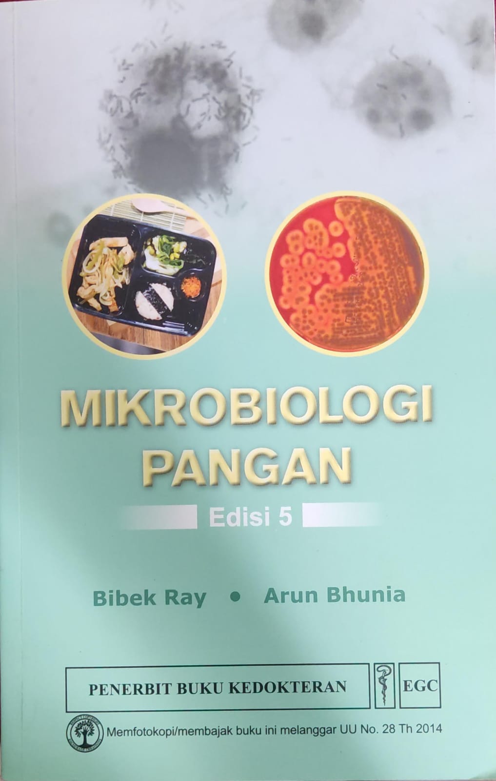 Mikrobiologi Pangan Edisi 5 / Bibek Ray